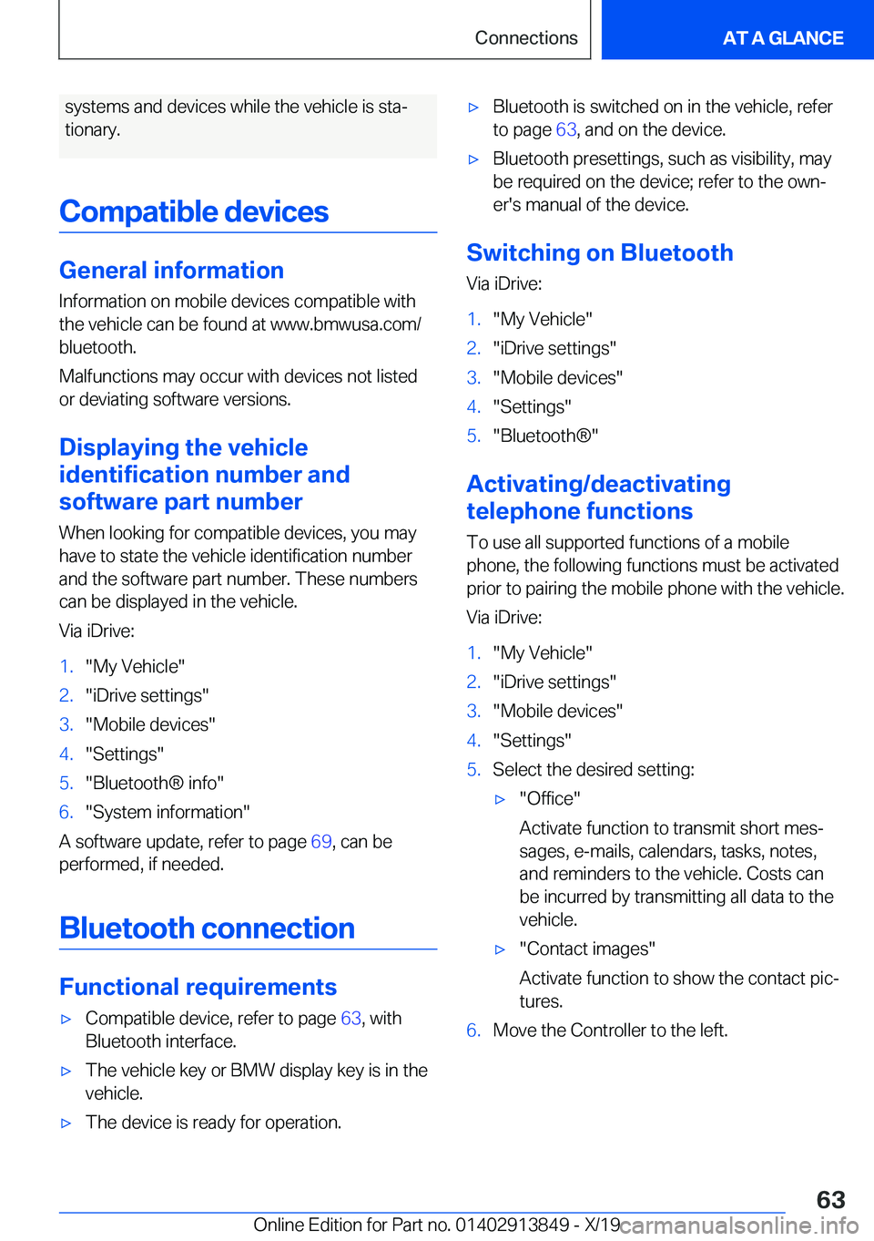 BMW 5 SERIES 2020 Repair Manual �s�y�s�t�e�m�s��a�n�d��d�e�v�i�c�e�s��w�h�i�l�e��t�h�e��v�e�h�i�c�l�e��i�s��s�t�a#j�t�i�o�n�a�r�y�.
�C�o�m�p�a�t�i�b�l�e��d�e�v�i�c�e�s
�G�e�n�e�r�a�l��i�n�f�o�r�m�a�t�i�o�n �I�n�f�o�r�m�a�t�