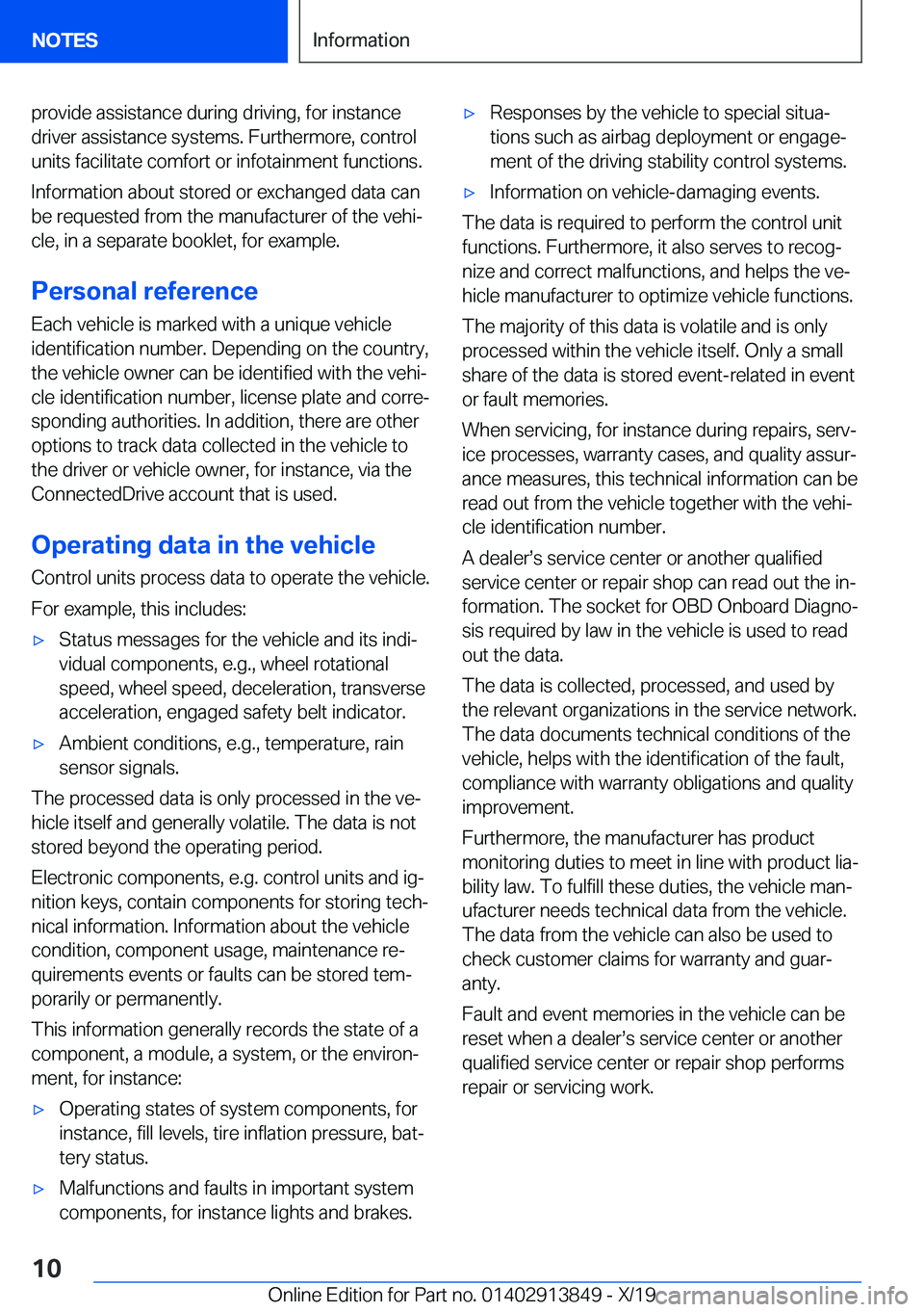 BMW 5 SERIES 2020  Owners Manual �p�r�o�v�i�d�e��a�s�s�i�s�t�a�n�c�e��d�u�r�i�n�g��d�r�i�v�i�n�g�,��f�o�r��i�n�s�t�a�n�c�e
�d�r�i�v�e�r��a�s�s�i�s�t�a�n�c�e��s�y�s�t�e�m�s�.��F�u�r�t�h�e�r�m�o�r�e�,��c�o�n�t�r�o�l �u�n�i�t�s