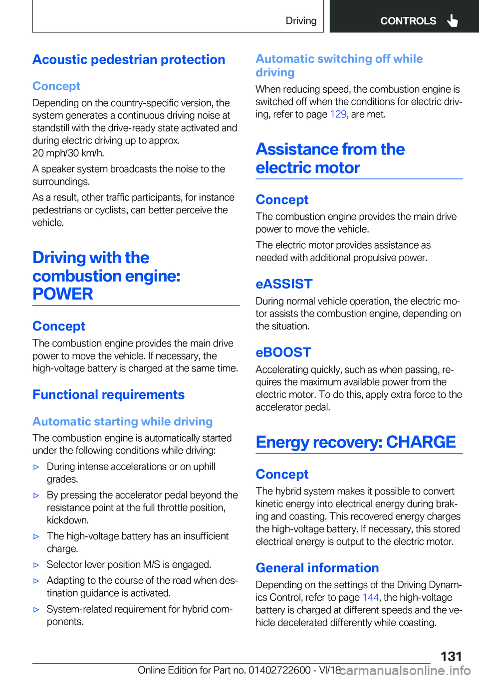 BMW 5 SERIES 2019  Owners Manual �A�c�o�u�s�t�i�c��p�e�d�e�s�t�r�i�a�n��p�r�o�t�e�c�t�i�o�n�C�o�n�c�e�p�t
�D�e�p�e�n�d�i�n�g��o�n��t�h�e��c�o�u�n�t�r�y�-�s�p�e�c�i�f�i�c��v�e�r�s�i�o�n�,��t�h�e �s�y�s�t�e�m��g�e�n�e�r�a�t�e�s
