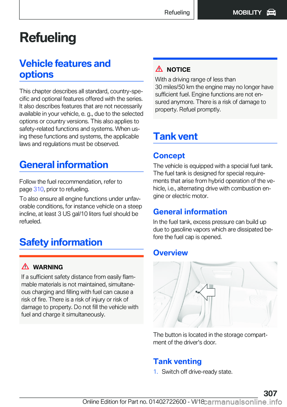 BMW 5 SERIES 2019  Owners Manual �R�e�f�u�e�l�i�n�g�V�e�h�i�c�l�e��f�e�a�t�u�r�e�s��a�n�d�o�p�t�i�o�n�s
�T�h�i�s��c�h�a�p�t�e�r��d�e�s�c�r�i�b�e�s��a�l�l��s�t�a�n�d�a�r�d�,��c�o�u�n�t�r�y�-�s�p�ej�c�i�f�i�c��a�n�d��o�p�t�i�