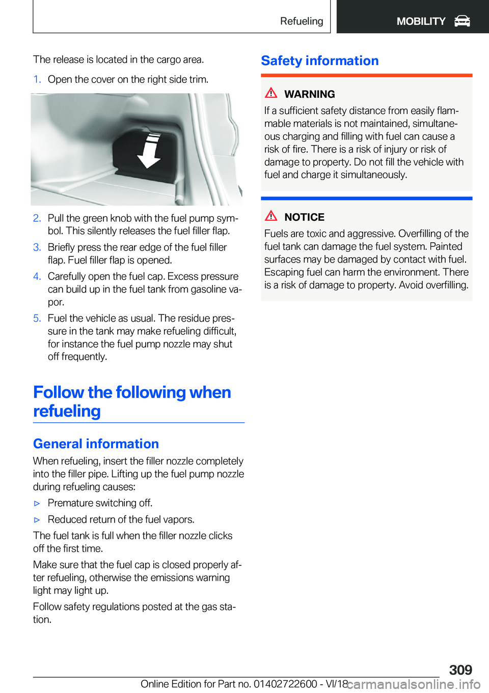 BMW 5 SERIES 2019  Owners Manual �T�h�e��r�e�l�e�a�s�e��i�s��l�o�c�a�t�e�d��i�n��t�h�e��c�a�r�g�o��a�r�e�a�.�1�.�O�p�e�n��t�h�e��c�o�v�e�r��o�n��t�h�e��r�i�g�h�t��s�i�d�e��t�r�i�m�.�2�.�P�u�l�l��t�h�e��g�r�e�e�n��k�n