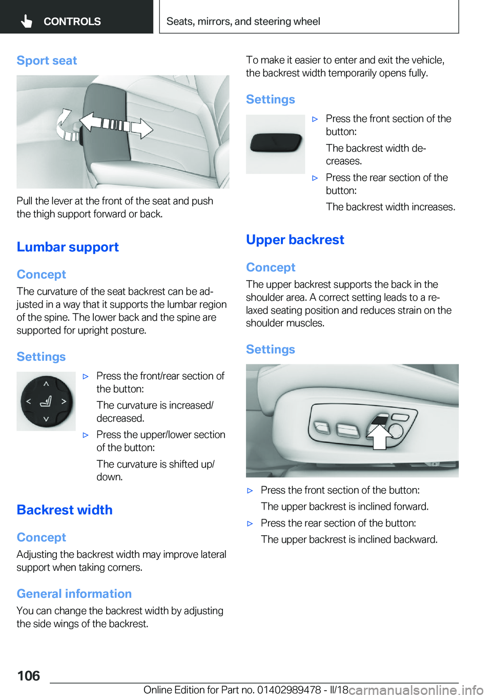 BMW 5 SERIES 2018  Owners Manual �S�p�o�r�t��s�e�a�t
�P�u�l�l� �t�h�e� �l�e�v�e�r� �a�t� �t�h�e� �f�r�o�n�t� �o�f� �t�h�e� �s�e�a�t� �a�n�d� �p�u�s�h
�t�h�e� �t�h�i�g�h� �s�u�p�p�o�r�t� �f�o�r�w�a�r�d� �o�r� �b�a�c�k�.
�L�u�m�b�a�r�