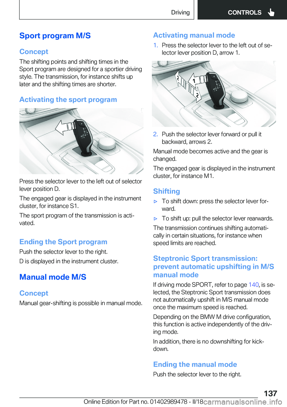 BMW 5 SERIES 2018  Owners Manual �S�p�o�r�t��p�r�o�g�r�a�m��M�/�S
�C�o�n�c�e�p�t
�T�h�e� �s�h�i�f�t�i�n�g� �p�o�i�n�t�s� �a�n�d� �s�h�i�f�t�i�n�g� �t�i�m�e�s� �i�n� �t�h�e
�S�p�o�r�t� �p�r�o�g�r�a�m� �a�r�e� �d�e�s�i�g�n�e�d� �f�o�
