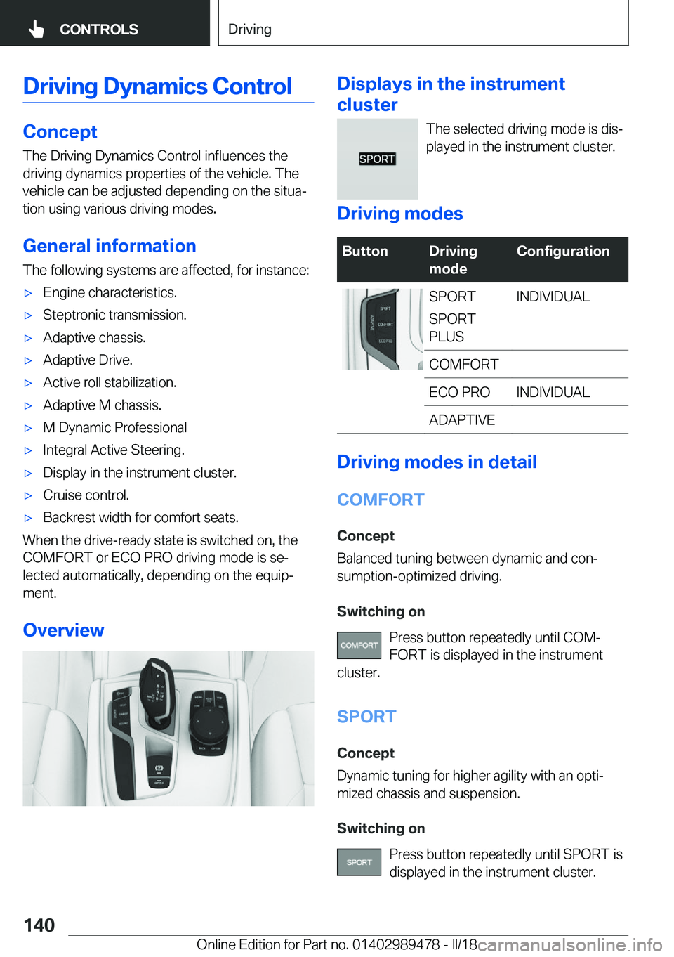 BMW 5 SERIES 2018  Owners Manual �D�r�i�v�i�n�g��D�y�n�a�m�i�c�s��C�o�n�t�r�o�l
�C�o�n�c�e�p�t
�T�h�e� �D�r�i�v�i�n�g� �D�y�n�a�m�i�c�s� �C�o�n�t�r�o�l� �i�n�f�l�u�e�n�c�e�s� �t�h�e
�d�r�i�v�i�n�g� �d�y�n�a�m�i�c�s� �p�r�o�p�e�r�t�