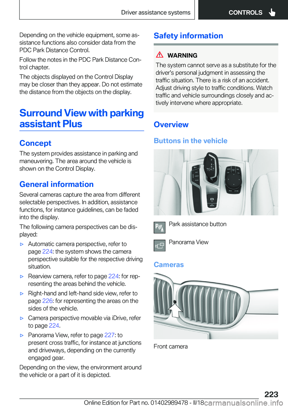 BMW 5 SERIES 2018  Owners Manual �D�e�p�e�n�d�i�n�g� �o�n� �t�h�e� �v�e�h�i�c�l�e� �e�q�u�i�p�m�e�n�t�,� �s�o�m�e� �a�sj
�s�i�s�t�a�n�c�e� �f�u�n�c�t�i�o�n�s� �a�l�s�o� �c�o�n�s�i�d�e�r� �d�a�t�a� �f�r�o�m� �t�h�e
�P�D�C� �P�a�r�k� 