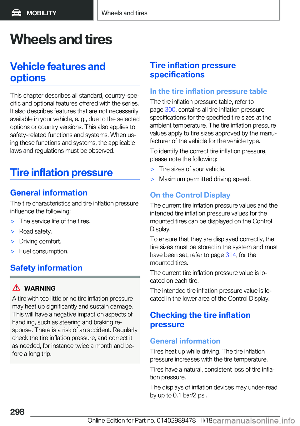 BMW 5 SERIES 2018  Owners Manual �W�h�e�e�l�s��a�n�d��t�i�r�e�s�V�e�h�i�c�l�e��f�e�a�t�u�r�e�s��a�n�d�o�p�t�i�o�n�s
�T�h�i�s� �c�h�a�p�t�e�r� �d�e�s�c�r�i�b�e�s� �a�l�l� �s�t�a�n�d�a�r�d�,� �c�o�u�n�t�r�y�-�s�p�ej�c�i�f�i�c� �a�
