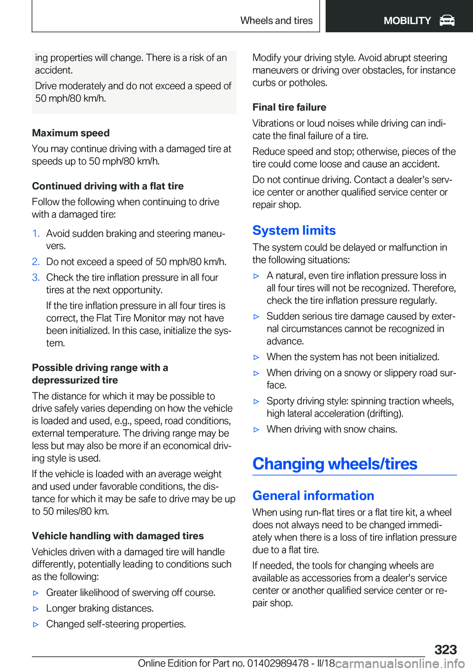 BMW 5 SERIES 2018  Owners Manual �i�n�g� �p�r�o�p�e�r�t�i�e�s� �w�i�l�l� �c�h�a�n�g�e�.� �T�h�e�r�e� �i�s� �a� �r�i�s�k� �o�f� �a�n
�a�c�c�i�d�e�n�t�.
�D�r�i�v�e� �m�o�d�e�r�a�t�e�l�y� �a�n�d� �d�o� �n�o�t� �e�x�c�e�e�d� �a� �s�p�e�e