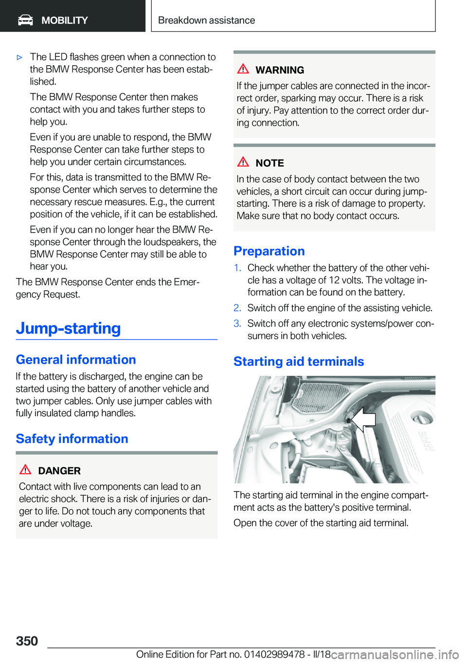 BMW 5 SERIES 2018  Owners Manual 'x�T�h�e� �L�E�D� �f�l�a�s�h�e�s� �g�r�e�e�n� �w�h�e�n� �a� �c�o�n�n�e�c�t�i�o�n� �t�o
�t�h�e� �B�M�W� �R�e�s�p�o�n�s�e� �C�e�n�t�e�r� �h�a�s� �b�e�e�n� �e�s�t�a�bj
�l�i�s�h�e�d�.
�T�h�e� �B�M�W�