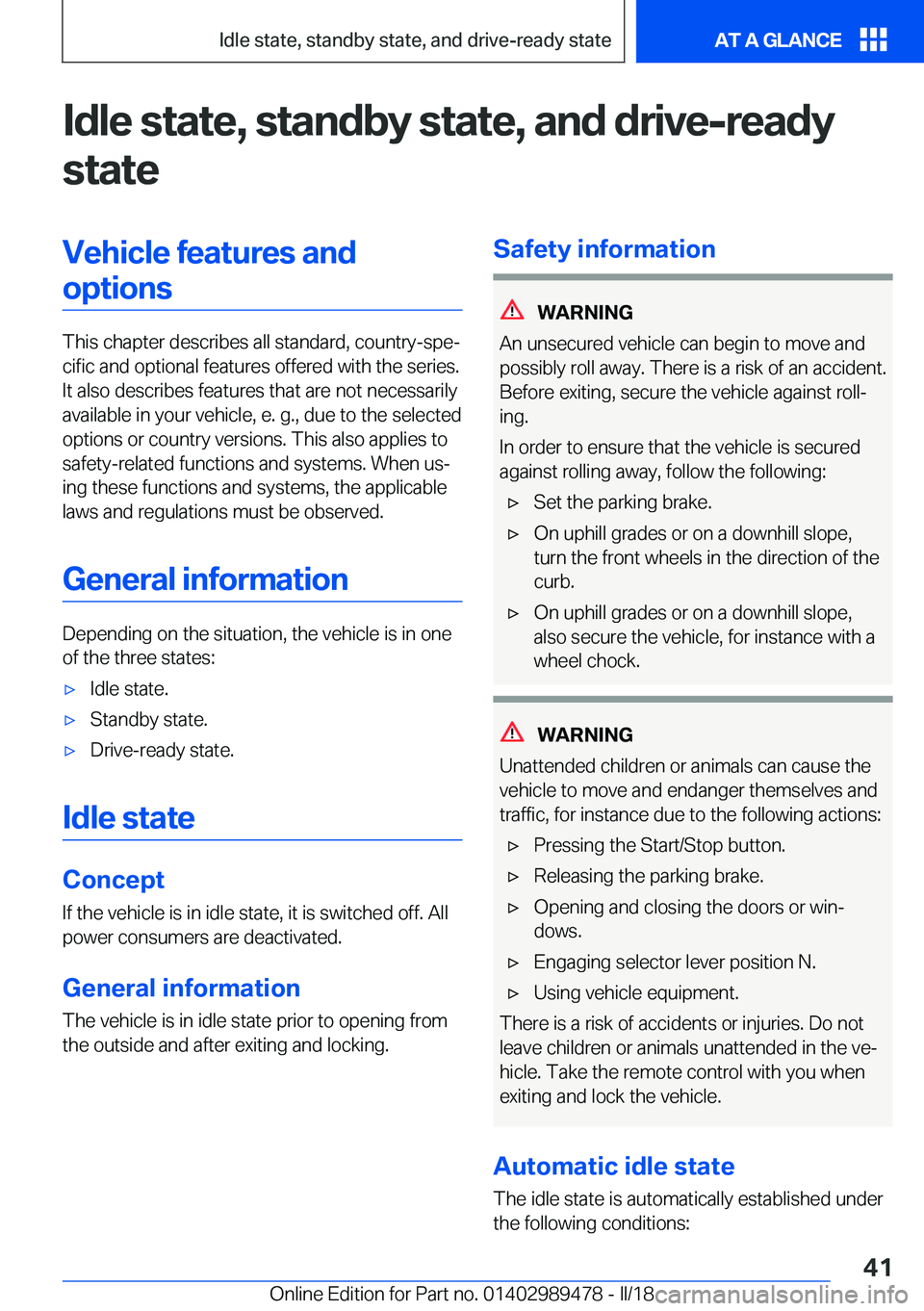 BMW 5 SERIES 2018 Service Manual �I�d�l�e��s�t�a�t�e�,��s�t�a�n�d�b�y��s�t�a�t�e�,��a�n�d��d�r�i�v�e�-�r�e�a�d�y�s�t�a�t�e�V�e�h�i�c�l�e��f�e�a�t�u�r�e�s��a�n�d�o�p�t�i�o�n�s
�T�h�i�s� �c�h�a�p�t�e�r� �d�e�s�c�r�i�b�e�s� �a�l�