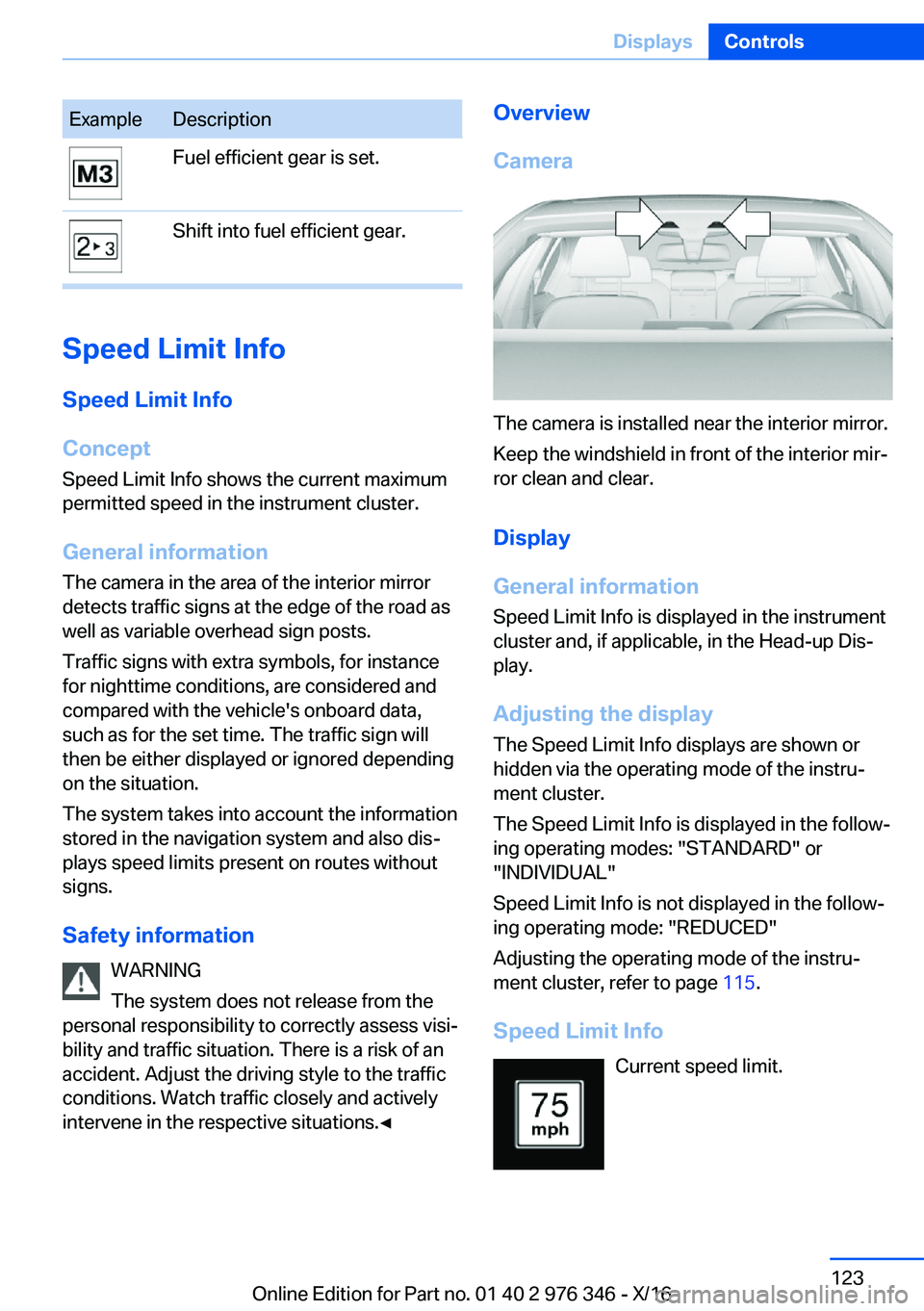 BMW 5 SERIES 2017  Owners Manual �E�x�a�m�p�l�e�D�e�s�c�r�i�p�t�i�o�n�F�u�e�l� �e�f�f�i�c�i�e�n�t� �g�e�a�r� �i�s� �s�e�t�.�S�h�i�f�t� �i�n�t�o� �f�u�e�l� �e�f�f�i�c�i�e�n�t� �g�e�a�r�.
�S�p�e�e�d��L�i�m�i�t��I�n�f�o
�S�p�e�e�d��L