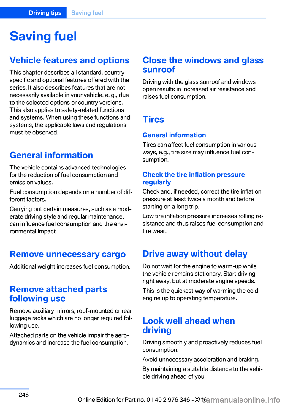 BMW 5 SERIES 2017  Owners Manual �S�a�v�i�n�g��f�u�e�l�V�e�h�i�c�l�e��f�e�a�t�u�r�e�s��a�n�d��o�p�t�i�o�n�s�T�h�i�s� �c�h�a�p�t�e�r� �d�e�s�c�r�i�b�e�s� �a�l�l� �s�t�a�n�d�a�r�d�,� �c�o�u�n�t�r�y�-�s�p�e�c�i�f�i�c� �a�n�d� �o�p�t