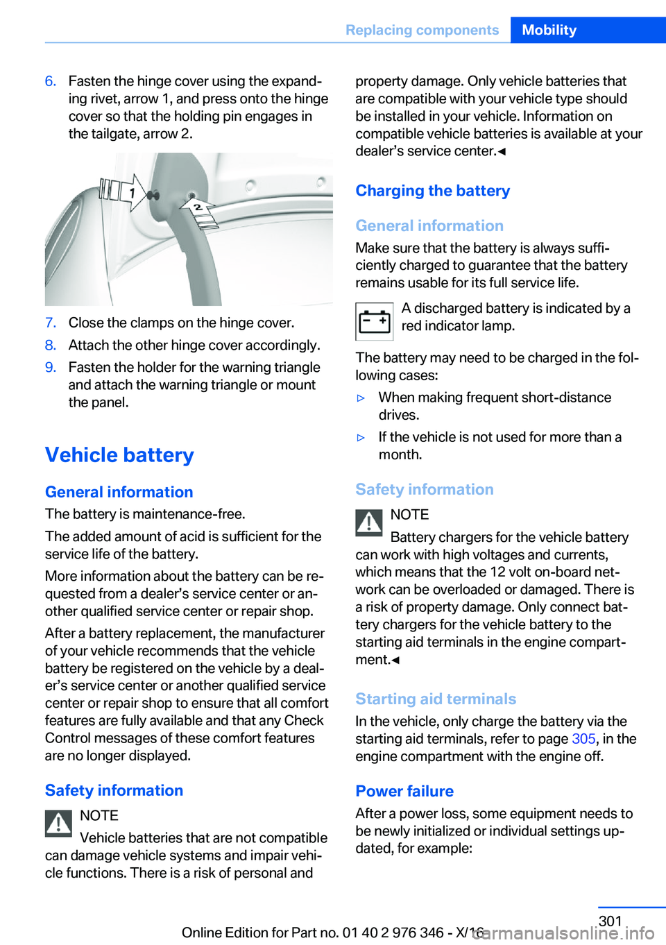 BMW 5 SERIES 2017  Owners Manual �6�.�F�a�s�t�e�n� �t�h�e� �h�i�n�g�e� �c�o�v�e�r� �u�s�i�n�g� �t�h�e� �e�x�p�a�n�dj
�i�n�g� �r�i�v�e�t�,� �a�r�r�o�w� �1�,� �a�n�d� �p�r�e�s�s� �o�n�t�o� �t�h�e� �h�i�n�g�e
�c�o�v�e�r� �s�o� �t�h�a�t
