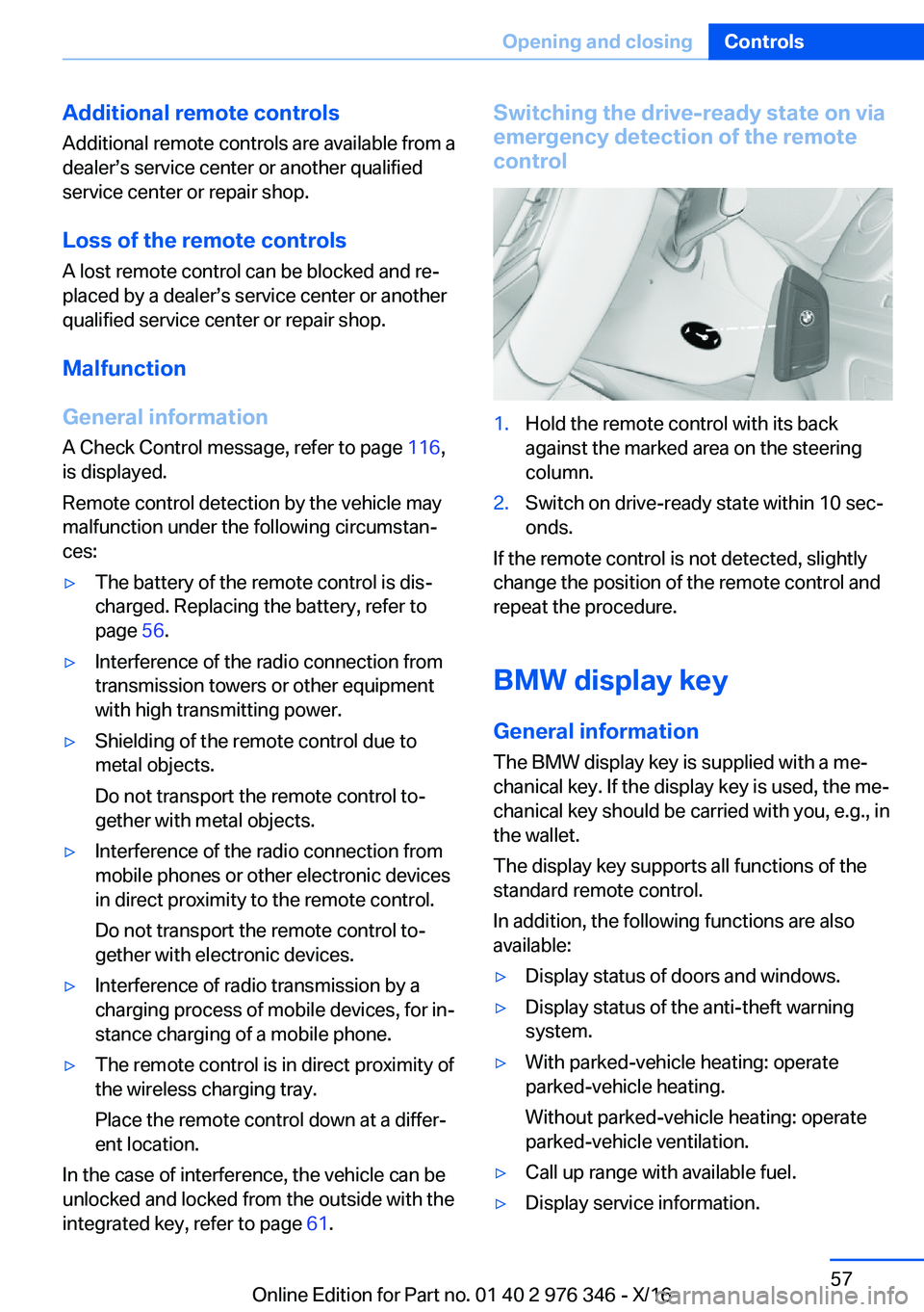 BMW 5 SERIES 2017 Workshop Manual �A�d�d�i�t�i�o�n�a�l��r�e�m�o�t�e��c�o�n�t�r�o�l�s�A�d�d�i�t�i�o�n�a�l� �r�e�m�o�t�e� �c�o�n�t�r�o�l�s� �a�r�e� �a�v�a�i�l�a�b�l�e� �f�r�o�m� �a
�d�e�a�l�e�rs�s� �s�e�r�v�i�c�e� �c�e�n�t�e�r� �o�r�