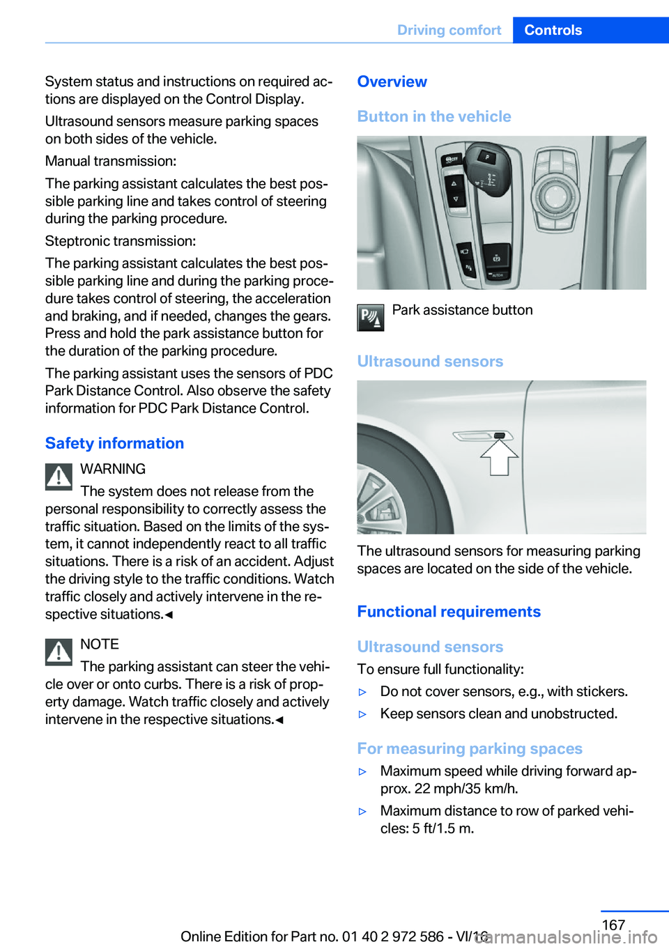 BMW 5 SERIES 2016  Owners Manual �S�y�s�t�e�m� �s�t�a�t�u�s� �a�n�d� �i�n�s�t�r�u�c�t�i�o�n�s� �o�n� �r�e�q�u�i�r�e�d� �a�cj�t�i�o�n�s� �a�r�e� �d�i�s�p�l�a�y�e�d� �o�n� �t�h�e� �C�o�n�t�r�o�l� �D�i�s�p�l�a�y�.
�U�l�t�r�a�s�o�u�n�d�