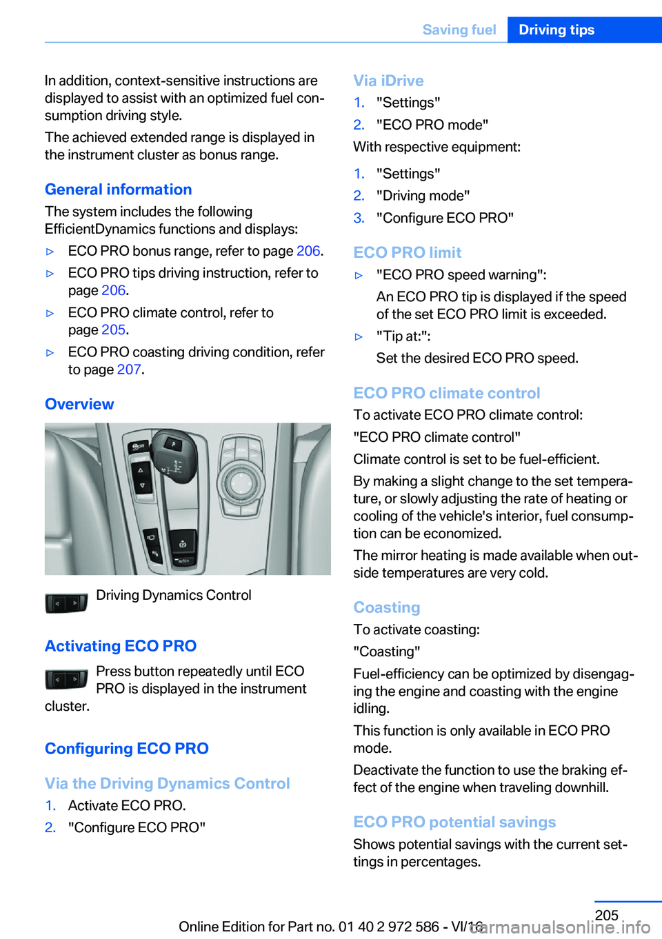BMW 5 SERIES 2016  Owners Manual �I�n� �a�d�d�i�t�i�o�n�,� �c�o�n�t�e�x�t�-�s�e�n�s�i�t�i�v�e� �i�n�s�t�r�u�c�t�i�o�n�s� �a�r�e�d�i�s�p�l�a�y�e�d� �t�o� �a�s�s�i�s�t� �w�i�t�h� �a�n� �o�p�t�i�m�i�z�e�d� �f�u�e�l� �c�o�nj�s�u�m�p�t�i