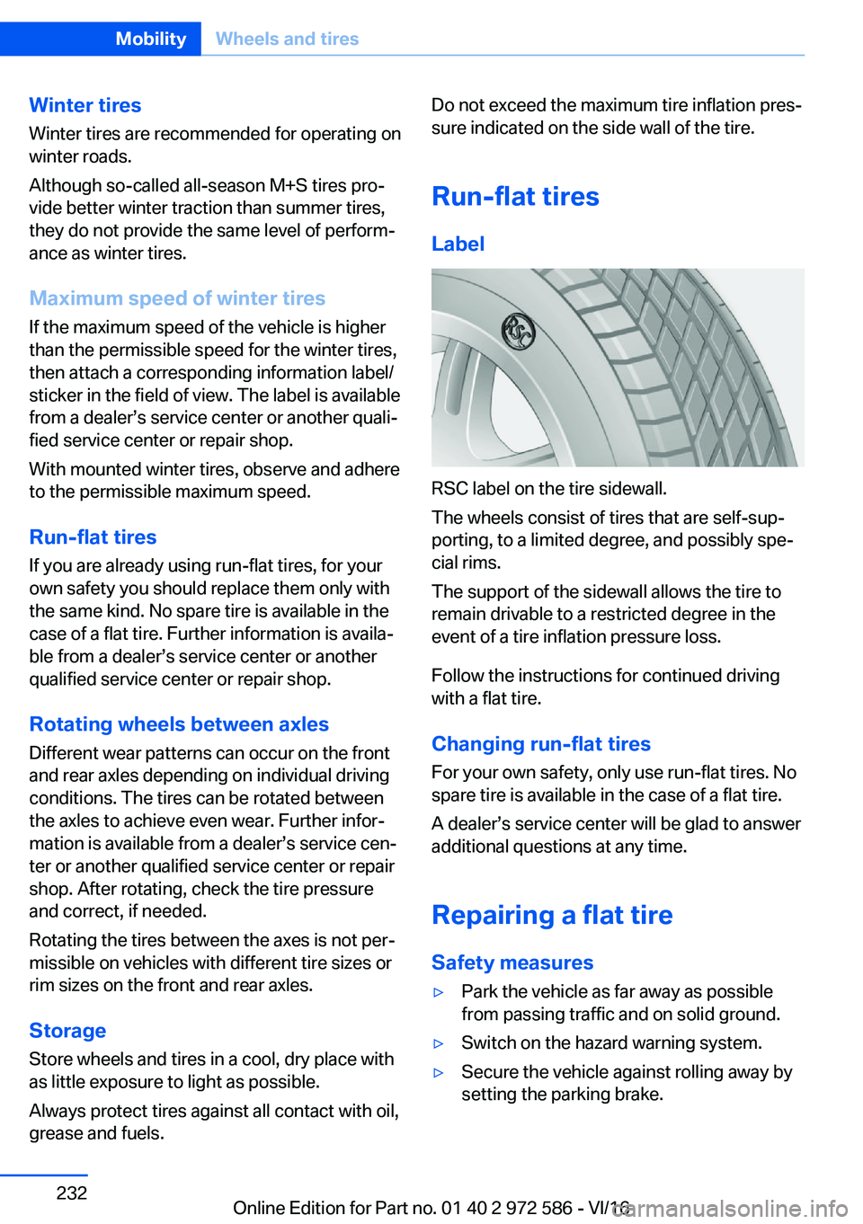 BMW 5 SERIES 2016  Owners Manual �W�i�n�t�e�r��t�i�r�e�s
�W�i�n�t�e�r� �t�i�r�e�s� �a�r�e� �r�e�c�o�m�m�e�n�d�e�d� �f�o�r� �o�p�e�r�a�t�i�n�g� �o�n
�w�i�n�t�e�r� �r�o�a�d�s�.
�A�l�t�h�o�u�g�h� �s�o�-�c�a�l�l�e�d� �a�l�l�-�s�e�a�s�o�