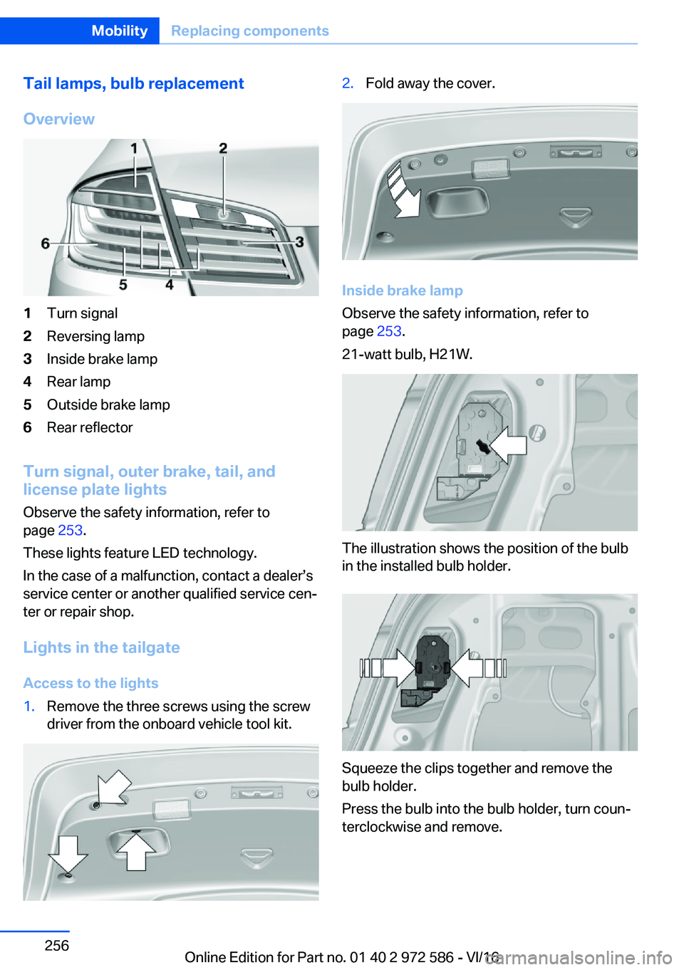 BMW 5 SERIES 2016  Owners Manual �T�a�i�l��l�a�m�p�s�,��b�u�l�b��r�e�p�l�a�c�e�m�e�n�t
�O�v�e�r�v�i�e�w�1�T�u�r�n� �s�i�g�n�a�l�2�R�e�v�e�r�s�i�n�g� �l�a�m�p�3�I�n�s�i�d�e� �b�r�a�k�e� �l�a�m�p�4�R�e�a�r� �l�a�m�p�5�O�u�t�s�i�d�e�