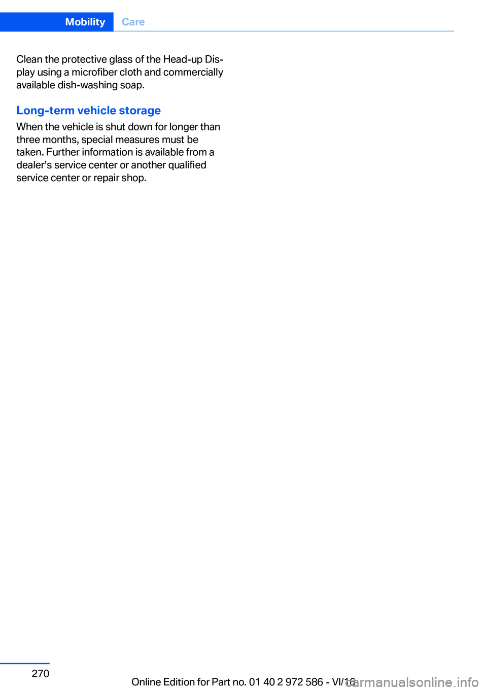 BMW 5 SERIES 2016  Owners Manual �C�l�e�a�n� �t�h�e� �p�r�o�t�e�c�t�i�v�e� �g�l�a�s�s� �o�f� �t�h�e� �H�e�a�d�-�u�p� �D�i�sj
�p�l�a�y� �u�s�i�n�g� �a� �m�i�c�r�o�f�i�b�e�r� �c�l�o�t�h� �a�n�d� �c�o�m�m�e�r�c�i�a�l�l�y
�a�v�a�i�l�a�b