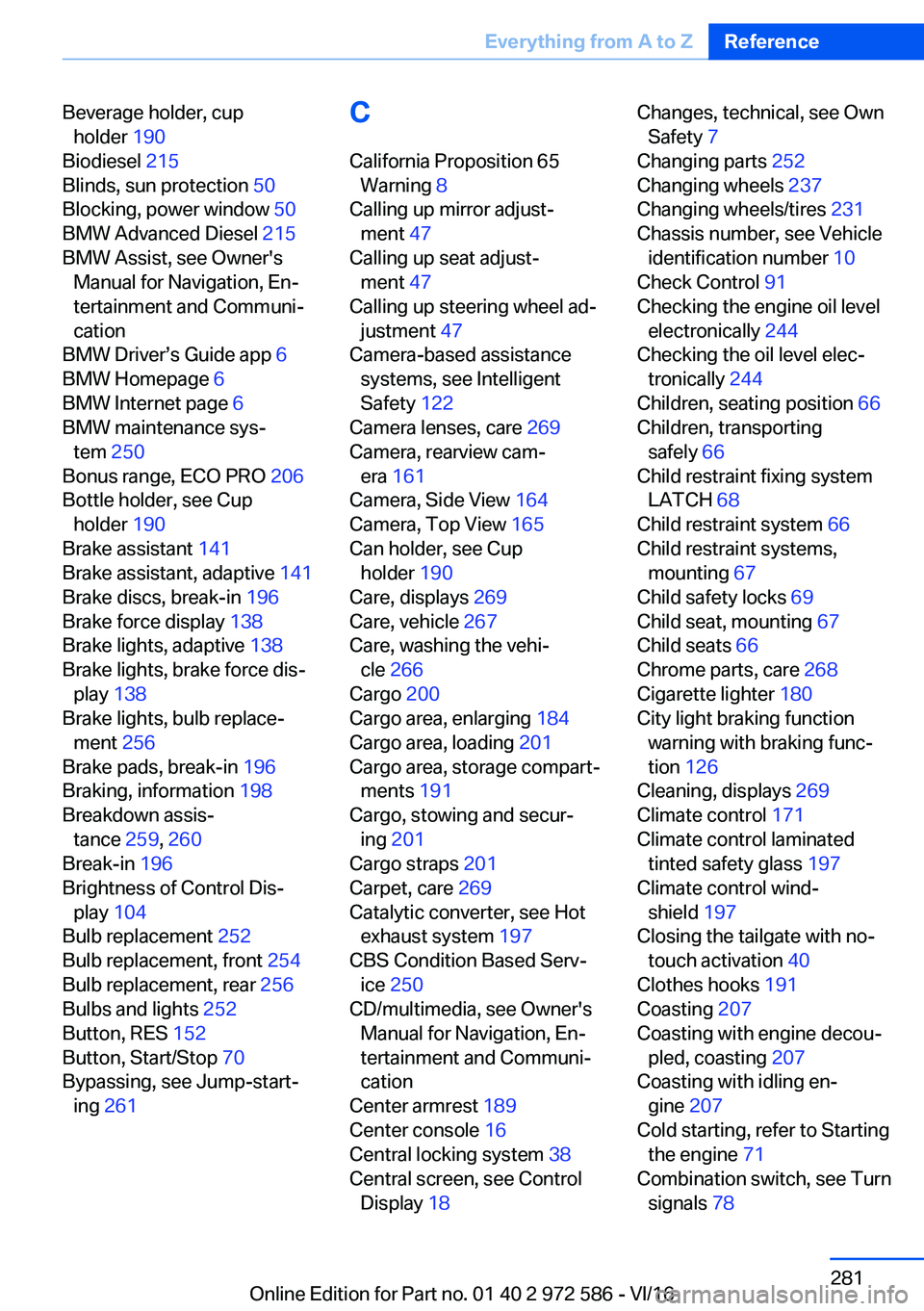 BMW 5 SERIES 2016  Owners Manual �B�e�v�e�r�a�g�e� �h�o�l�d�e�r�,� �c�u�p�h�o�l�d�e�r�  �1�9�0� 
�B�i�o�d�i�e�s�e�l�  �2�1�5� 
�B�l�i�n�d�s�,� �s�u�n� �p�r�o�t�e�c�t�i�o�n�  �5�0� 
�B�l�o�c�k�i�n�g�,� �p�o�w�e�r� �w�i�n�d�o�w�  �5�0�