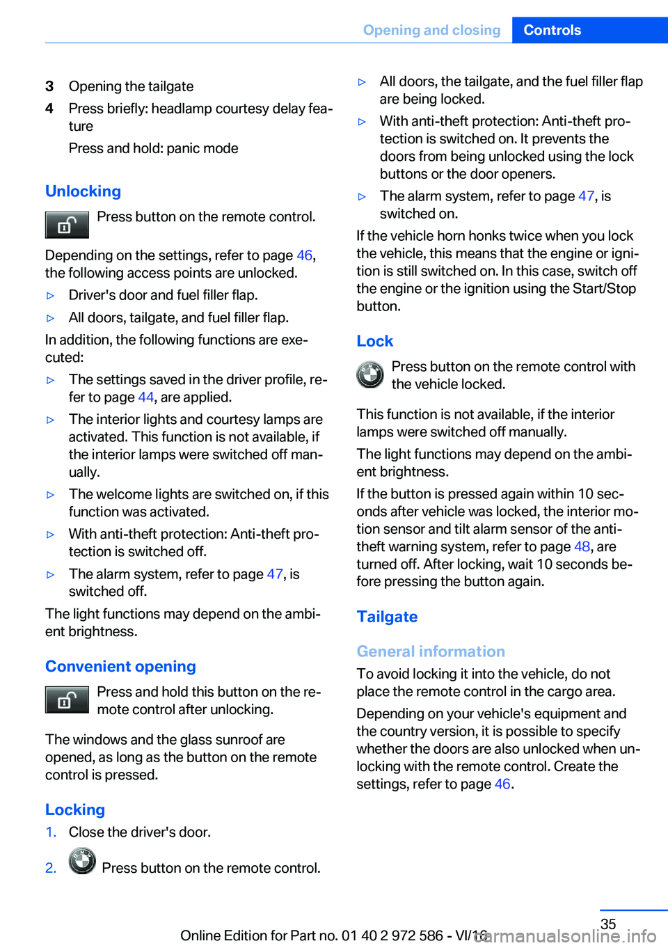 BMW 5 SERIES 2016 Owners Guide �3�O�p�e�n�i�n�g� �t�h�e� �t�a�i�l�g�a�t�e�4�P�r�e�s�s� �b�r�i�e�f�l�y�:� �h�e�a�d�l�a�m�p� �c�o�u�r�t�e�s�y� �d�e�l�a�y� �f�e�aj
�t�u�r�e
�P�r�e�s�s� �a�n�d� �h�o�l�d�:� �p�a�n�i�c� �m�o�d�e
�U�n�l�