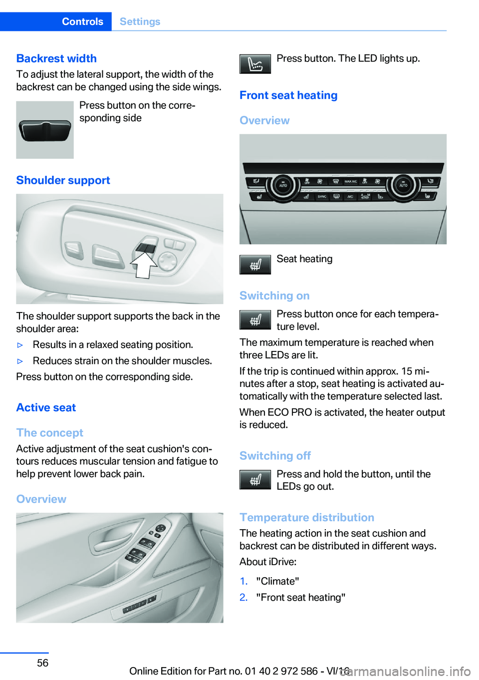 BMW 5 SERIES 2016 Workshop Manual �B�a�c�k�r�e�s�t��w�i�d�t�h�T�o� �a�d�j�u�s�t� �t�h�e� �l�a�t�e�r�a�l� �s�u�p�p�o�r�t�,� �t�h�e� �w�i�d�t�h� �o�f� �t�h�e�b�a�c�k�r�e�s�t� �c�a�n� �b�e� �c�h�a�n�g�e�d� �u�s�i�n�g� �t�h�e� �s�i�d�e� 
