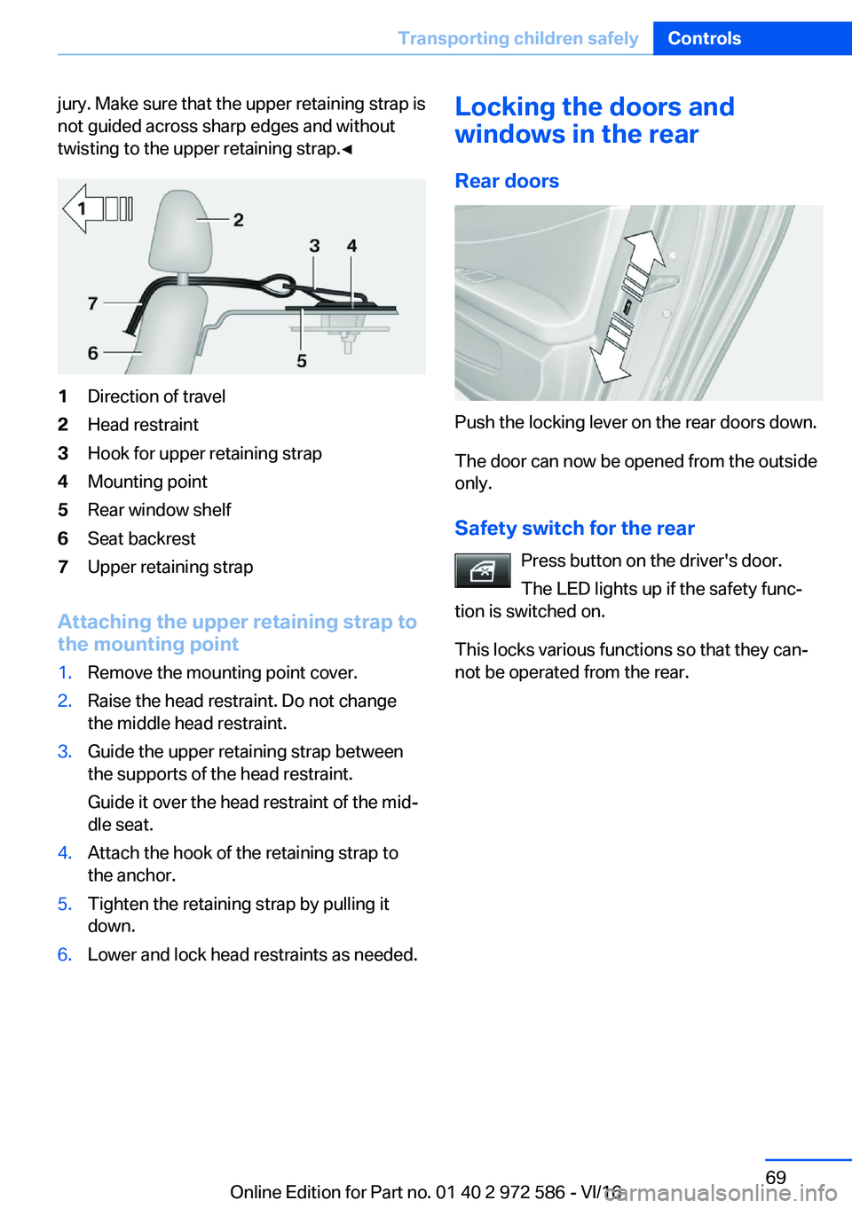 BMW 5 SERIES 2016 Repair Manual �j�u�r�y�.� �M�a�k�e� �s�u�r�e� �t�h�a�t� �t�h�e� �u�p�p�e�r� �r�e�t�a�i�n�i�n�g� �s�t�r�a�p� �i�s�n�o�t� �g�u�i�d�e�d� �a�c�r�o�s�s� �s�h�a�r�p� �e�d�g�e�s� �a�n�d� �w�i�t�h�o�u�t
�t�w�i�s�t�i�n�g� �
