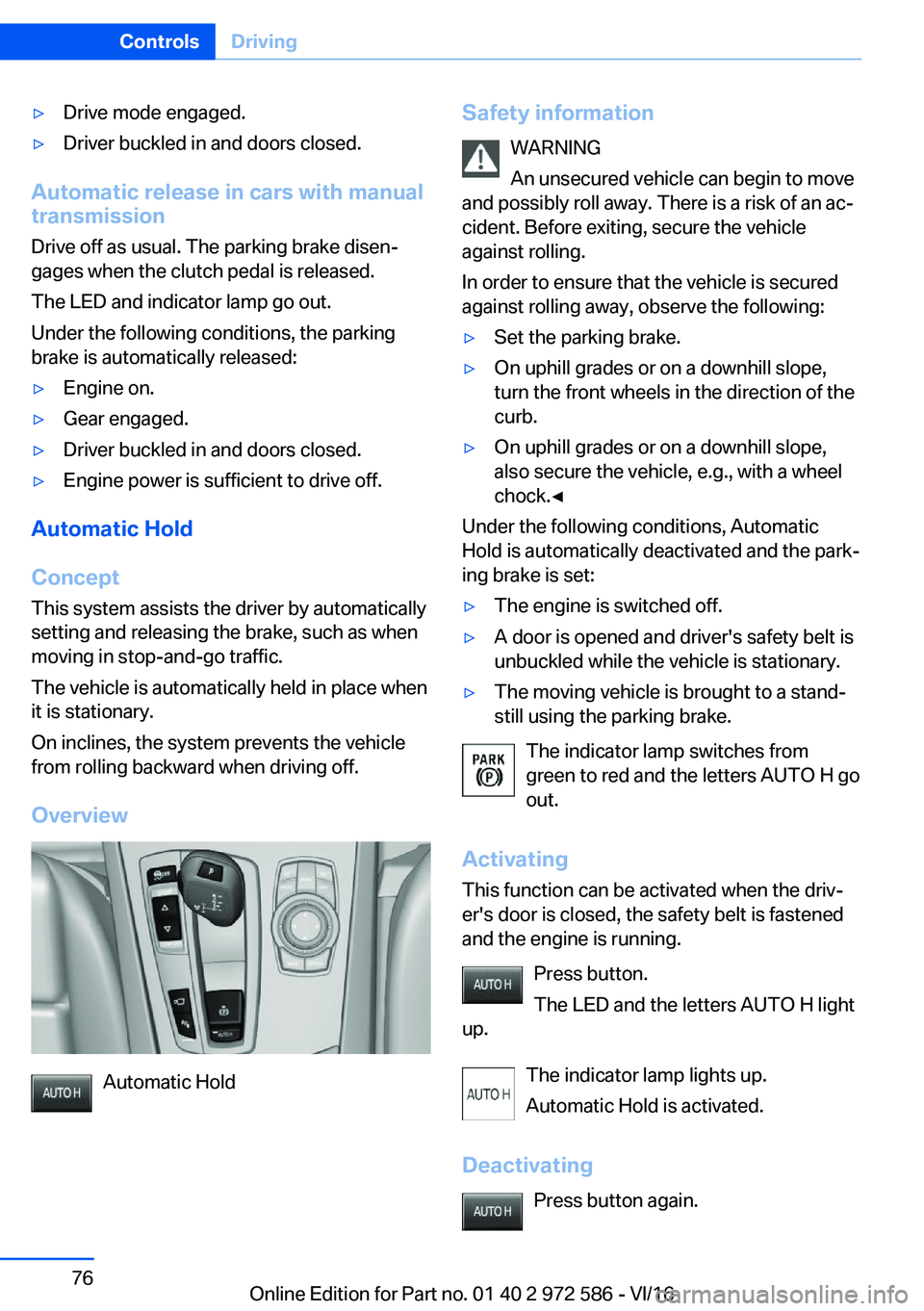 BMW 5 SERIES 2016 Manual PDF 'y�D�r�i�v�e� �m�o�d�e� �e�n�g�a�g�e�d�.'y�D�r�i�v�e�r� �b�u�c�k�l�e�d� �i�n� �a�n�d� �d�o�o�r�s� �c�l�o�s�e�d�.
�A�u�t�o�m�a�t�i�c��r�e�l�e�a�s�e��i�n��c�a�r�s��w�i�t�h��m�a�n�u�a�l
�t�r