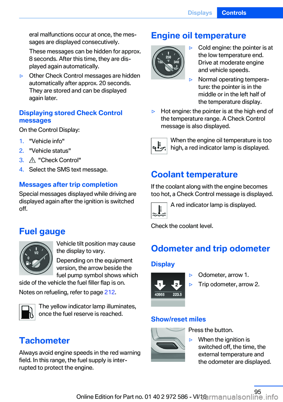 BMW 5 SERIES 2016  Owners Manual �e�r�a�l� �m�a�l�f�u�n�c�t�i�o�n�s� �o�c�c�u�r� �a�t� �o�n�c�e�,� �t�h�e� �m�e�sj�s�a�g�e�s� �a�r�e� �d�i�s�p�l�a�y�e�d� �c�o�n�s�e�c�u�t�i�v�e�l�y�.
�T�h�e�s�e� �m�e�s�s�a�g�e�s� �c�a�n� �b�e� �h�i�