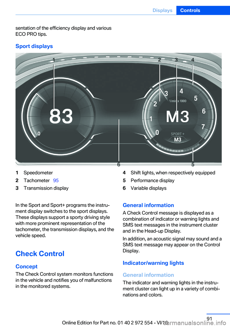 BMW 5 SERIES GRAN TURISMO 2017  Owners Manual �s�e�n�t�a�t�i�o�n� �o�f� �t�h�e� �e�f�f�i�c�i�e�n�c�y� �d�i�s�p�l�a�y� �a�n�d� �v�a�r�i�o�u�s�E�C�O� �P�R�O� �t�i�p�s�.
�S�p�o�r�t��d�i�s�p�l�a�y�s
�1�S�p�e�e�d�o�m�e�t�e�r�2�T�a�c�h�o�m�e�t�e�r\_