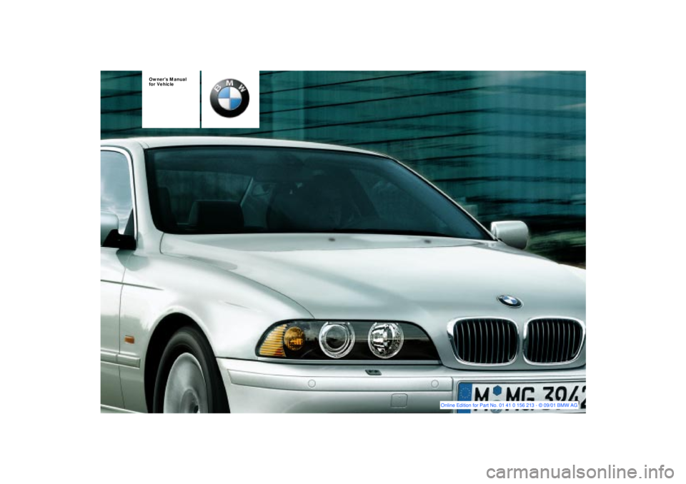 BMW 525I SPORT WAGON 2002  Owners Manual  
Owners Manual  
for Vehicle 