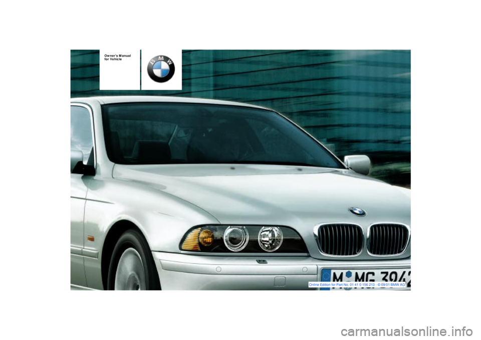 BMW 525I SPORT WAGON 2002  Owners Manual  
Owners Manual  
for Vehicle 