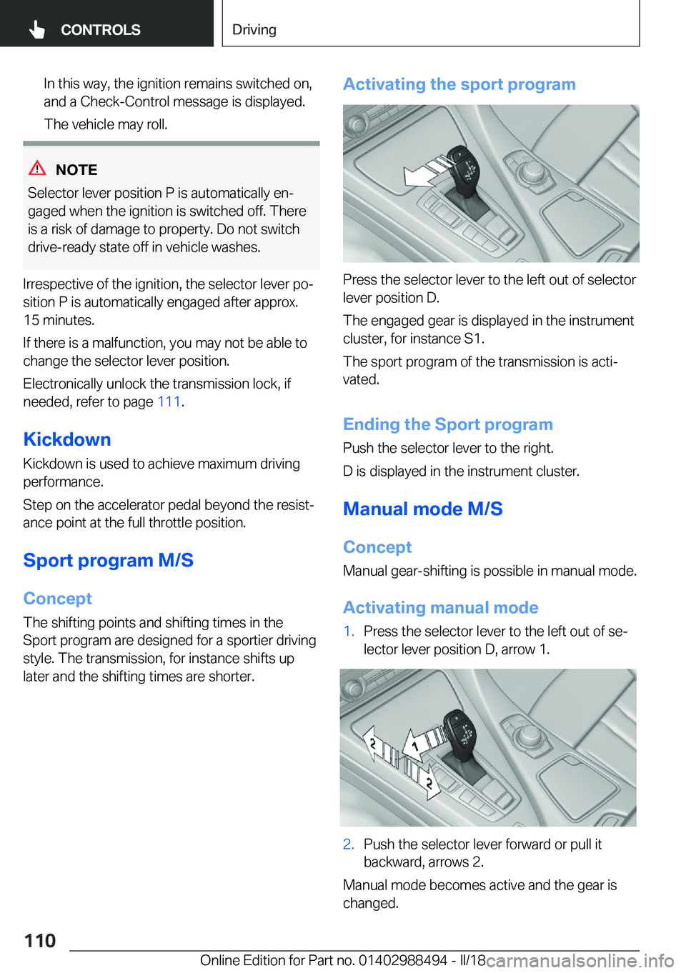 BMW 6 SERIES CONVERTIBLE 2018  Owners Manual �I�n� �t�h�i�s� �w�a�y�,� �t�h�e� �i�g�n�i�t�i�o�n� �r�e�m�a�i�n�s� �s�w�i�t�c�h�e�d� �o�n�,
�a�n�d� �a� �C�h�e�c�k�-�C�o�n�t�r�o�l� �m�e�s�s�a�g�e� �i�s� �d�i�s�p�l�a�y�e�d�.
�T�h�e� �v�e�h�i�c�l�e� 