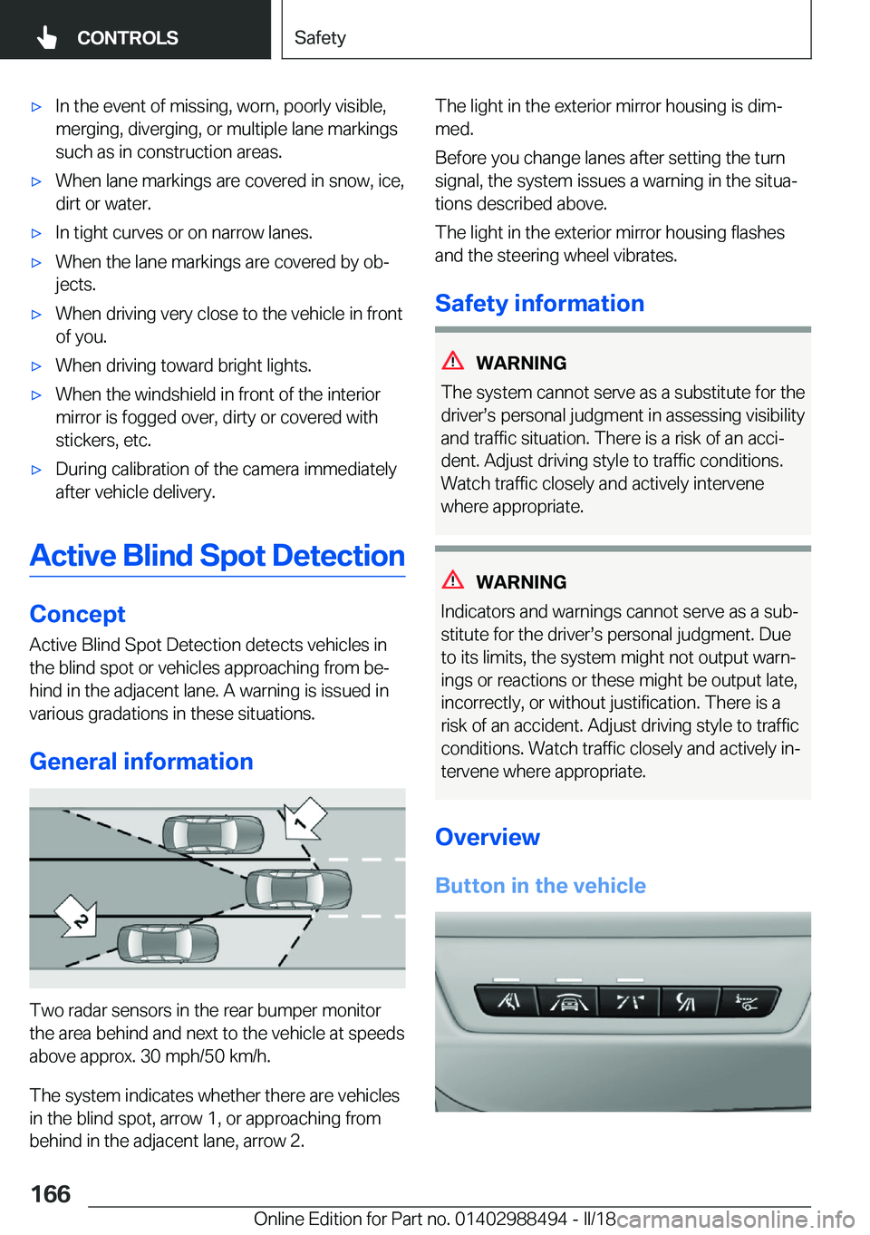 BMW 6 SERIES CONVERTIBLE 2018  Owners Manual 'x�I�n� �t�h�e� �e�v�e�n�t� �o�f� �m�i�s�s�i�n�g�,� �w�o�r�n�,� �p�o�o�r�l�y� �v�i�s�i�b�l�e�,
�m�e�r�g�i�n�g�,� �d�i�v�e�r�g�i�n�g�,� �o�r� �m�u�l�t�i�p�l�e� �l�a�n�e� �m�a�r�k�i�n�g�s
�s�u�c�h� 
