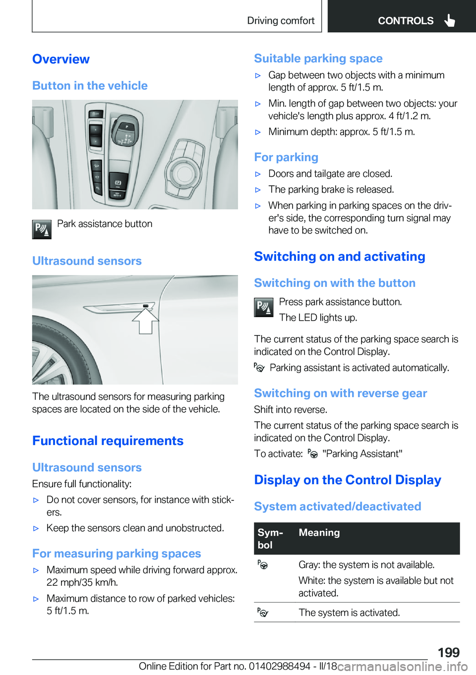 BMW 6 SERIES CONVERTIBLE 2018  Owners Manual �O�v�e�r�v�i�e�w�B�u�t�t�o�n��i�n��t�h�e��v�e�h�i�c�l�e
�P�a�r�k� �a�s�s�i�s�t�a�n�c�e� �b�u�t�t�o�n
�U�l�t�r�a�s�o�u�n�d��s�e�n�s�o�r�s
�T�h�e� �u�l�t�r�a�s�o�u�n�d� �s�e�n�s�o�r�s� �f�o�r� �m�e�