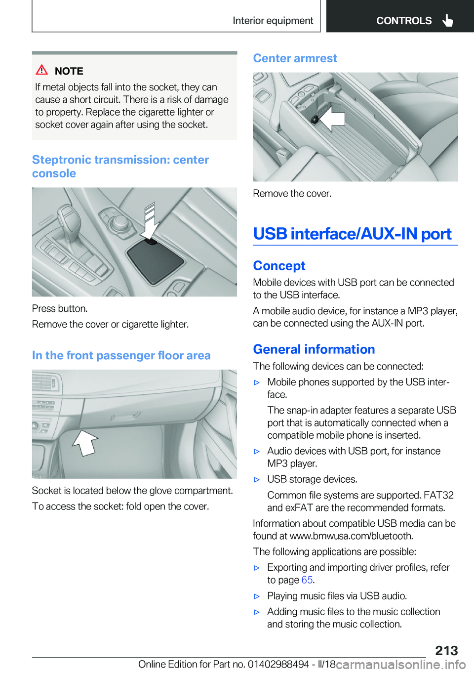 BMW 6 SERIES CONVERTIBLE 2018  Owners Manual �N�O�T�E
�I�f� �m�e�t�a�l� �o�b�j�e�c�t�s� �f�a�l�l� �i�n�t�o� �t�h�e� �s�o�c�k�e�t�,� �t�h�e�y� �c�a�n
�c�a�u�s�e� �a� �s�h�o�r�t� �c�i�r�c�u�i�t�.� �T�h�e�r�e� �i�s� �a� �r�i�s�k� �o�f� �d�a�m�a�g�e