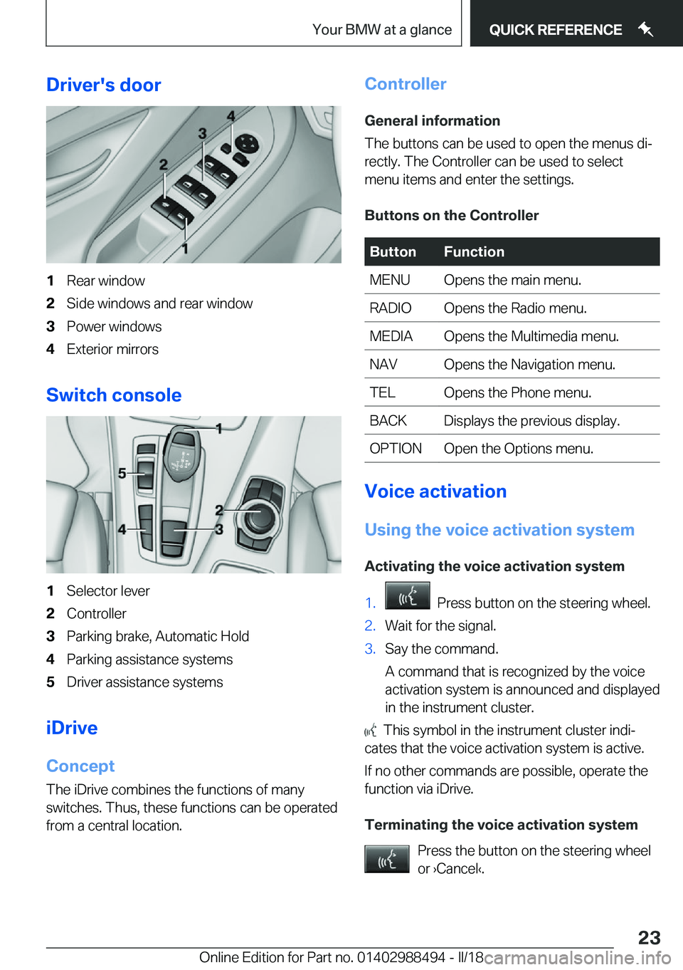 BMW 6 SERIES CONVERTIBLE 2018 Owners Manual �D�r�i�v�e�r�'�s��d�o�o�r�1�R�e�a�r� �w�i�n�d�o�w�2�S�i�d�e� �w�i�n�d�o�w�s� �a�n�d� �r�e�a�r� �w�i�n�d�o�w�3�P�o�w�e�r� �w�i�n�d�o�w�s�4�E�x�t�e�r�i�o�r� �m�i�r�r�o�r�s
�S�w�i�t�c�h��c�o�n�s�o�