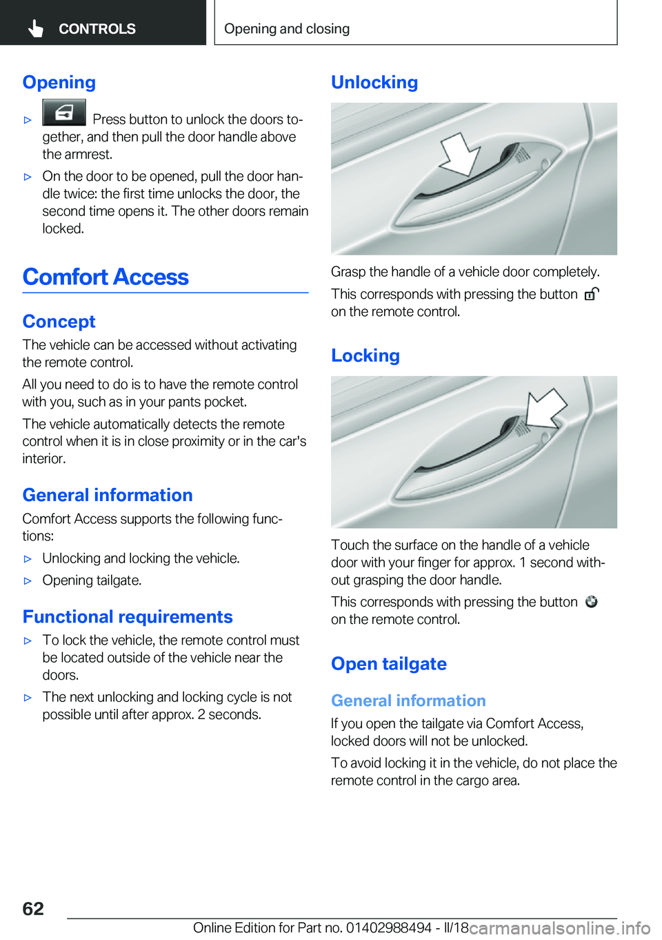 BMW 6 SERIES CONVERTIBLE 2018 Repair Manual �O�p�e�n�i�n�g'x� � �P�r�e�s�s� �b�u�t�t�o�n� �t�o� �u�n�l�o�c�k� �t�h�e� �d�o�o�r�s� �t�oj
�g�e�t�h�e�r�,� �a�n�d� �t�h�e�n� �p�u�l�l� �t�h�e� �d�o�o�r� �h�a�n�d�l�e� �a�b�o�v�e
�t�h�e� �a�r�m�r