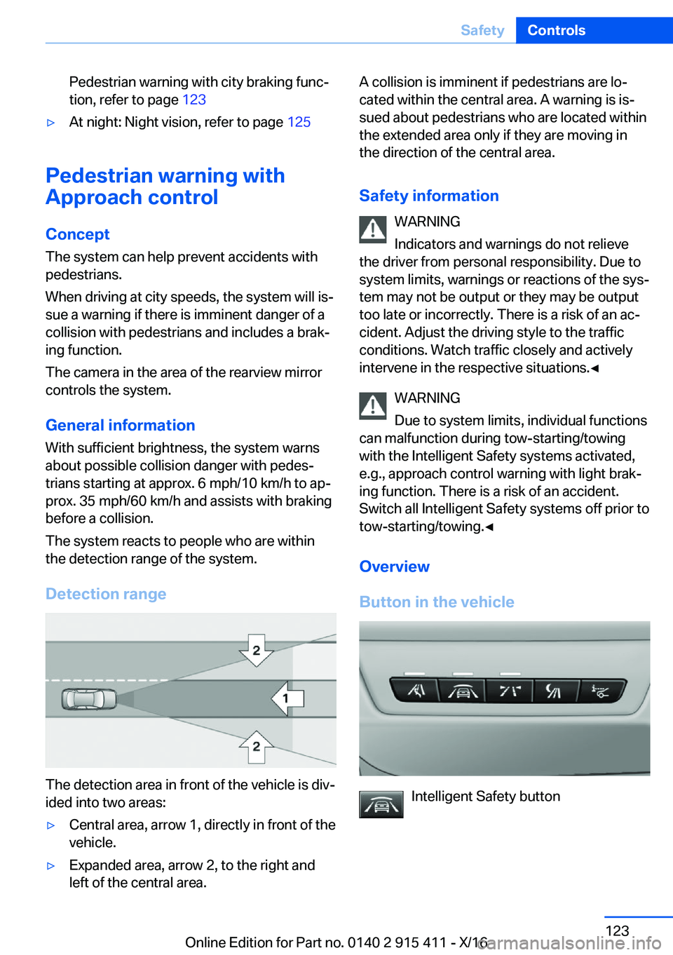 BMW 6 SERIES COUPE 2017  Owners Manual �P�e�d�e�s�t�r�i�a�n� �w�a�r�n�i�n�g� �w�i�t�h� �c�i�t�y� �b�r�a�k�i�n�g� �f�u�n�cj
�t�i�o�n�,� �r�e�f�e�r� �t�o� �p�a�g�e�  �1�2�3'y�A�t� �n�i�g�h�t�:� �N�i�g�h�t� �v�i�s�i�o�n�,� �r�e�f�e�r� �t
