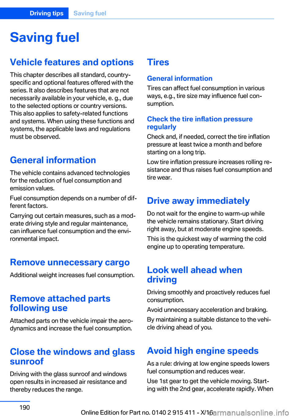 BMW 6 SERIES COUPE 2017  Owners Manual �S�a�v�i�n�g��f�u�e�l�V�e�h�i�c�l�e��f�e�a�t�u�r�e�s��a�n�d��o�p�t�i�o�n�s�T�h�i�s� �c�h�a�p�t�e�r� �d�e�s�c�r�i�b�e�s� �a�l�l� �s�t�a�n�d�a�r�d�,� �c�o�u�n�t�r�y�-�s�p�e�c�i�f�i�c� �a�n�d� �o�p�t