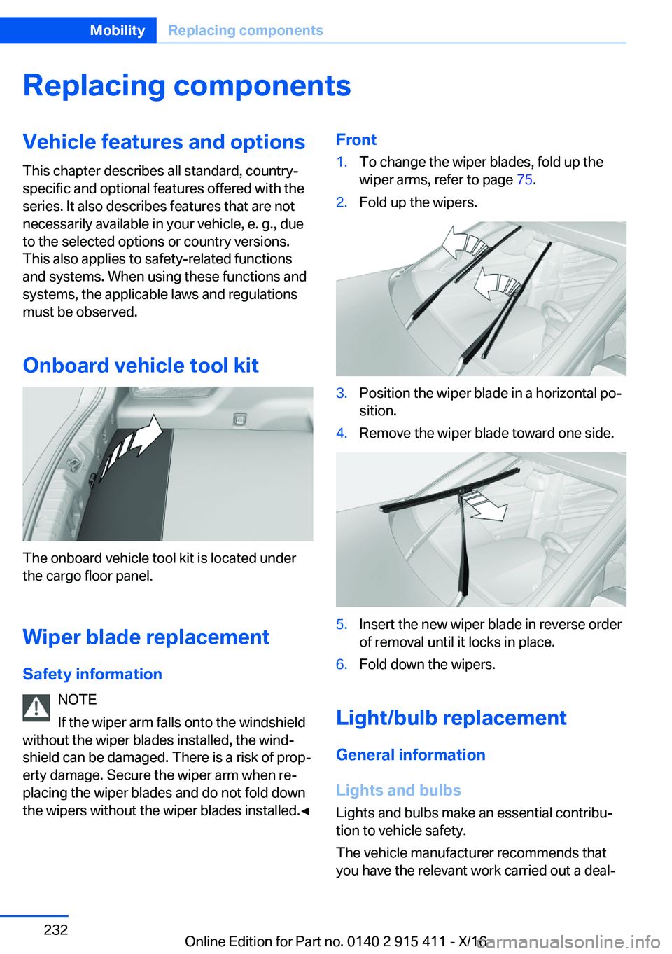 BMW 6 SERIES COUPE 2017  Owners Manual �R�e�p�l�a�c�i�n�g��c�o�m�p�o�n�e�n�t�s�V�e�h�i�c�l�e��f�e�a�t�u�r�e�s��a�n�d��o�p�t�i�o�n�s�T�h�i�s� �c�h�a�p�t�e�r� �d�e�s�c�r�i�b�e�s� �a�l�l� �s�t�a�n�d�a�r�d�,� �c�o�u�n�t�r�y�-�s�p�e�c�i�f�i