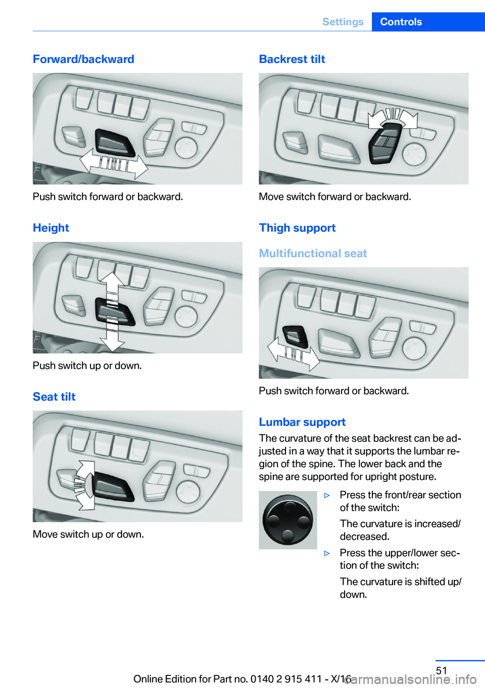 BMW 6 SERIES COUPE 2017 Workshop Manual �F�o�r�w�a�r�d�/�b�a�c�k�w�a�r�d
�P�u�s�h� �s�w�i�t�c�h� �f�o�r�w�a�r�d� �o�r� �b�a�c�k�w�a�r�d�.
�H�e�i�g�h�t
�P�u�s�h� �s�w�i�t�c�h� �u�p� �o�r� �d�o�w�n�. �S�e�a�t��t�i�l�t
�M�o�v�e� �s�w�i�t�c�h�