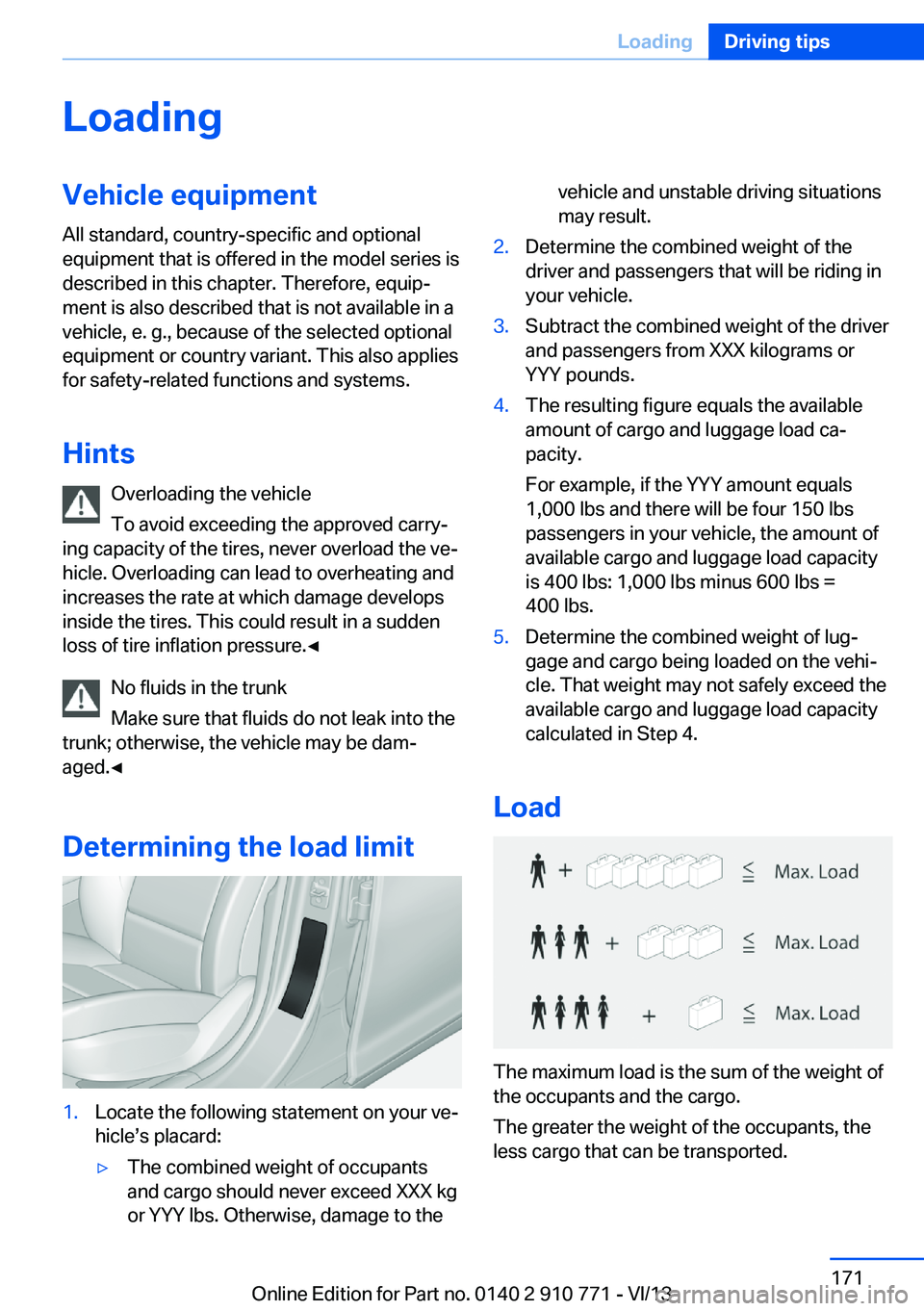 BMW 640I COUPE 2014 User Guide LoadingVehicle equipment
All standard, country-specific and optional
equipment that is offered in the model series is
described in this chapter. Therefore, equip‐
ment is also described that is not BMW 640I COUPE 2014 User Guide LoadingVehicle equipment
All standard, country-specific and optional
equipment that is offered in the model series is
described in this chapter. Therefore, equip‐
ment is also described that is not