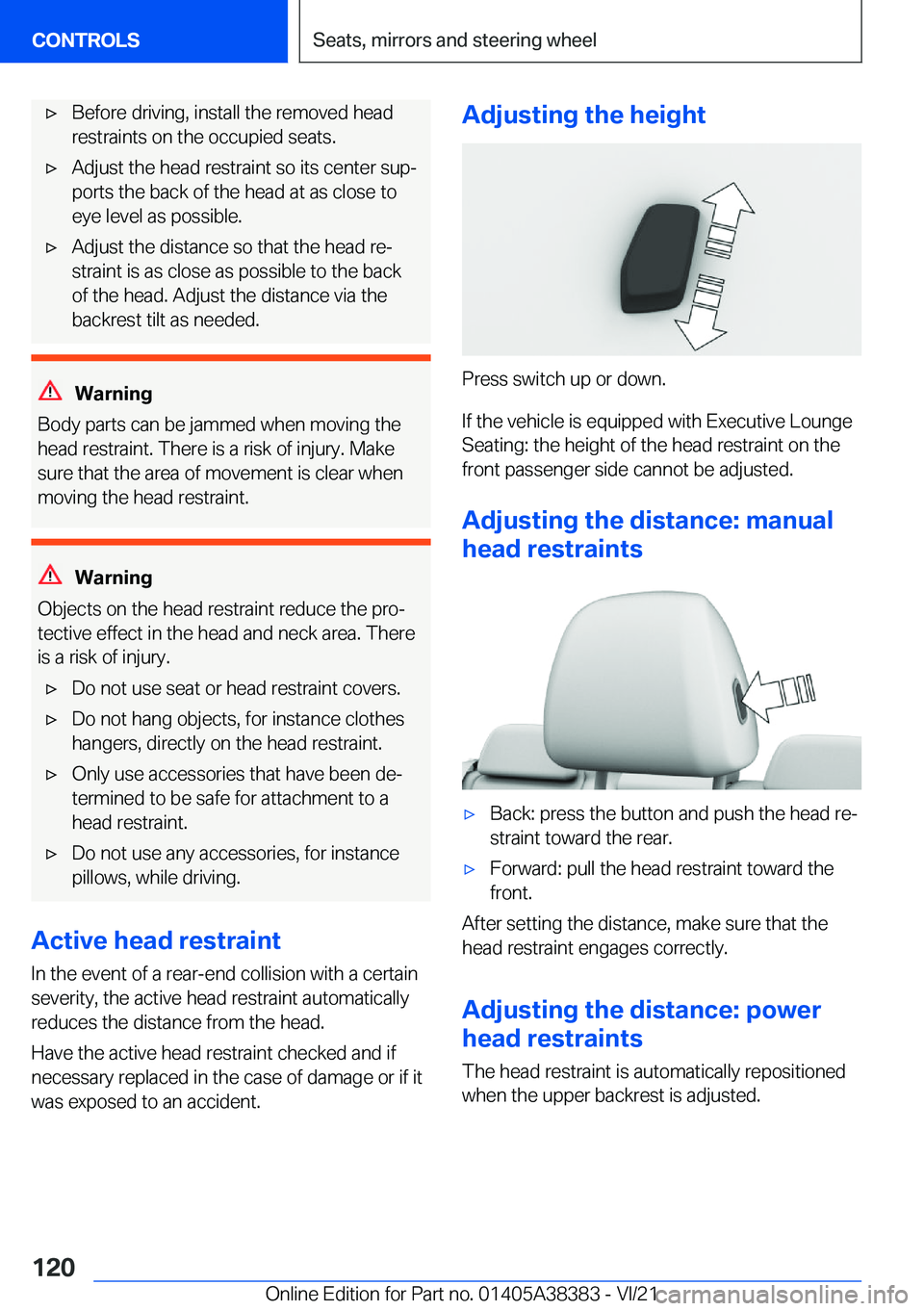 BMW 7 SERIES 2022  Owners Manual 'x�B�e�f�o�r�e��d�r�i�v�i�n�g�,��i�n�s�t�a�l�l��t�h�e��r�e�m�o�v�e�d��h�e�a�d�r�e�s�t�r�a�i�n�t�s��o�n��t�h�e��o�c�c�u�p�i�e�d��s�e�a�t�s�.'x�A�d�j�u�s�t��t�h�e��h�e�a�d��r�e�s�t�r