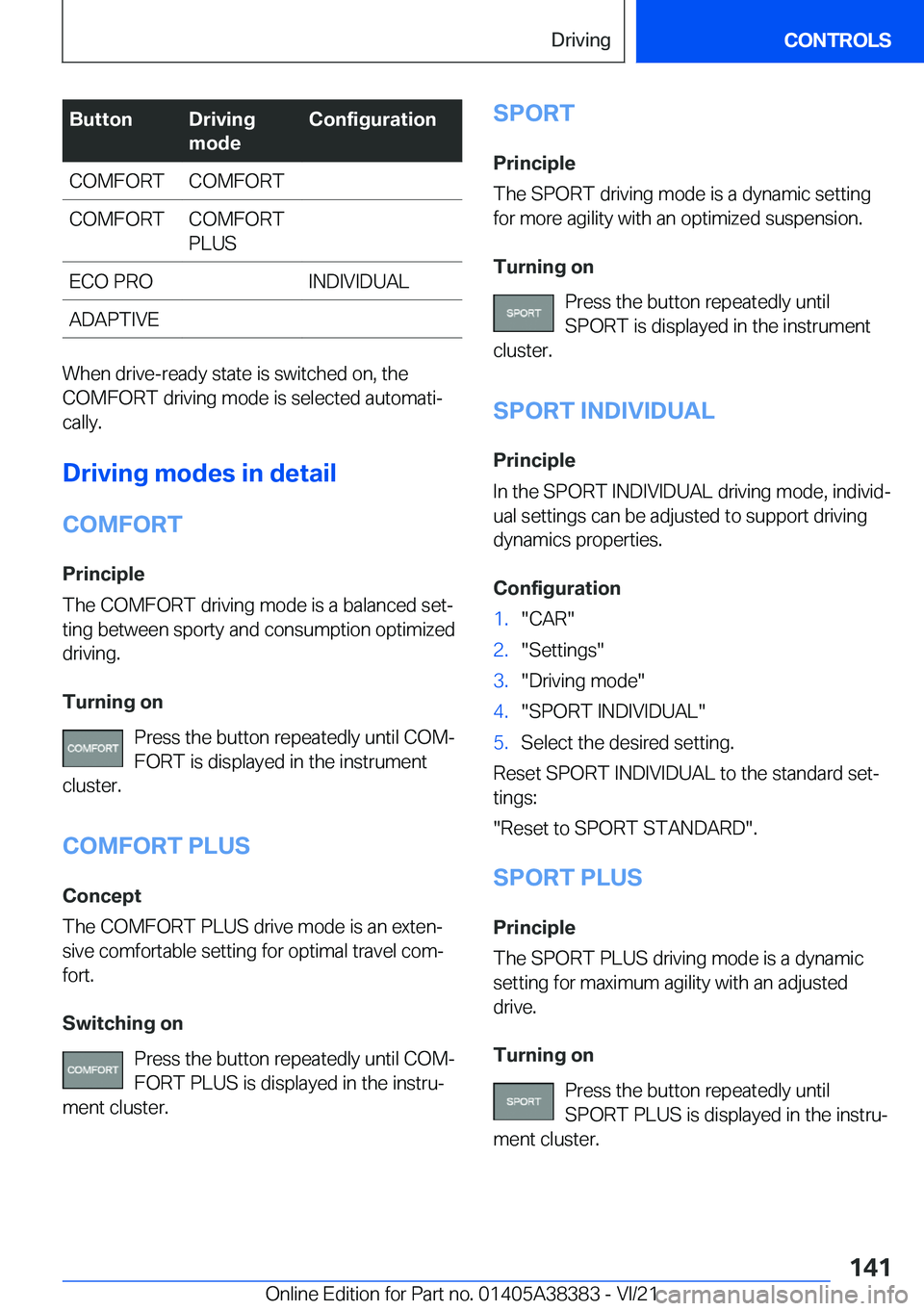 BMW 7 SERIES 2022  Owners Manual �B�u�t�t�o�n�D�r�i�v�i�n�g
�m�o�d�e�C�o�n�f�i�g�u�r�a�t�i�o�n�C�O�M�F�O�R�T�C�O�M�F�O�R�T�C�O�M�F�O�R�T�C�O�M�F�O�R�T
�P�L�U�S�E�C�O��P�R�O�I�N�D�I�V�I�D�U�A�L�A�D�A�P�T�I�V�E
�W�h�e�n��d�r�i�v�e�-�