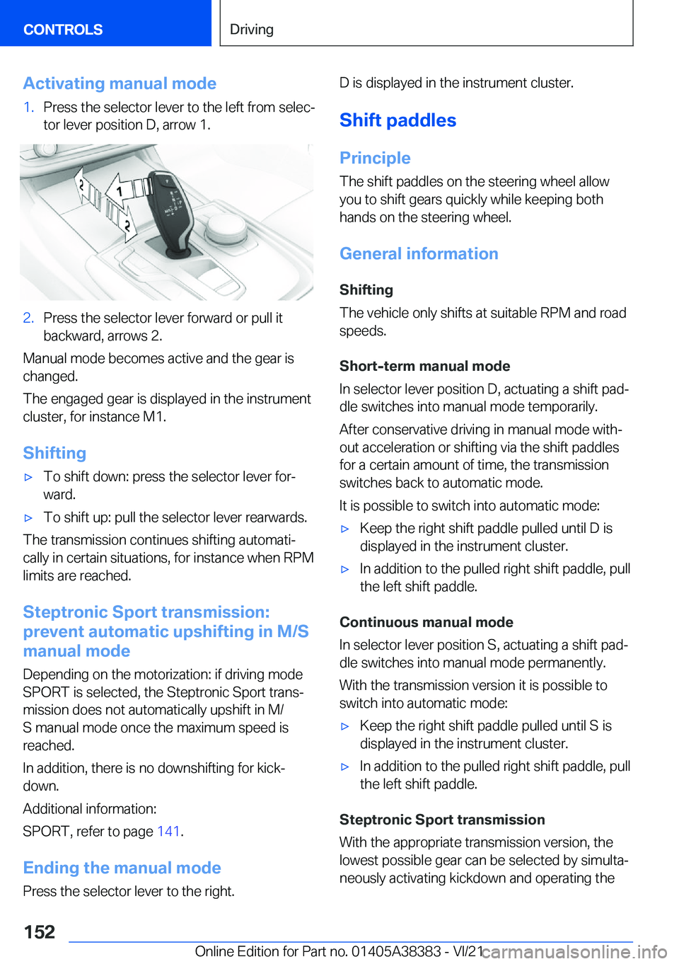 BMW 7 SERIES 2022  Owners Manual �A�c�t�i�v�a�t�i�n�g��m�a�n�u�a�l��m�o�d�e�1�.�P�r�e�s�s��t�h�e��s�e�l�e�c�t�o�r��l�e�v�e�r��t�o��t�h�e��l�e�f�t��f�r�o�m��s�e�l�e�c#j�t�o�r��l�e�v�e�r��p�o�s�i�t�i�o�n��D�,��a�r�r�o�w�