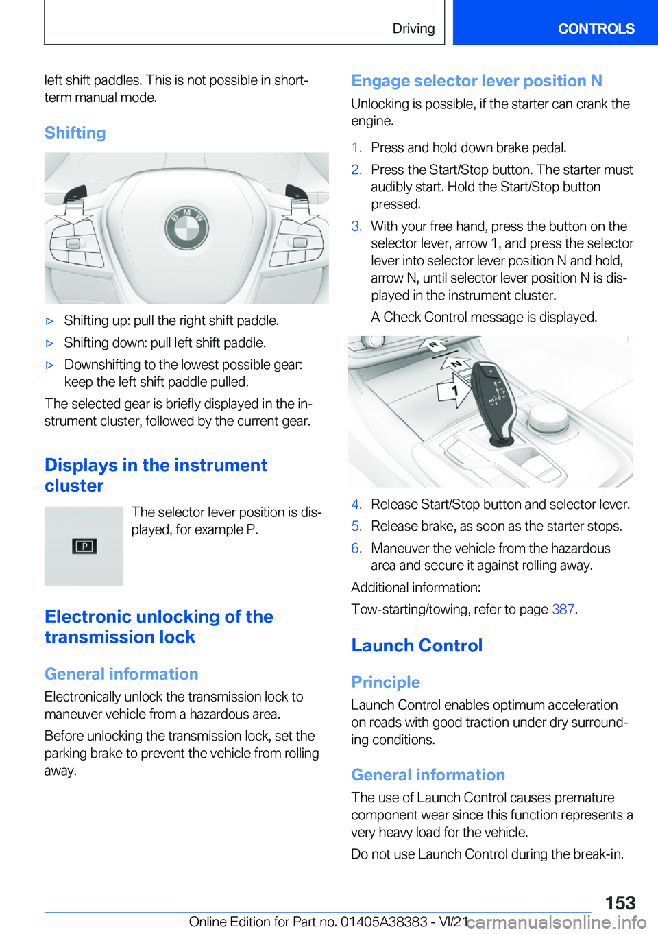 BMW 7 SERIES 2022  Owners Manual �l�e�f�t��s�h�i�f�t��p�a�d�d�l�e�s�.��T�h�i�s��i�s��n�o�t��p�o�s�s�i�b�l�e��i�n��s�h�o�r�t�-�t�e�r�m��m�a�n�u�a�l��m�o�d�e�.
�S�h�i�f�t�i�n�g'x�S�h�i�f�t�i�n�g��u�p�:��p�u�l�l��t�h�e�