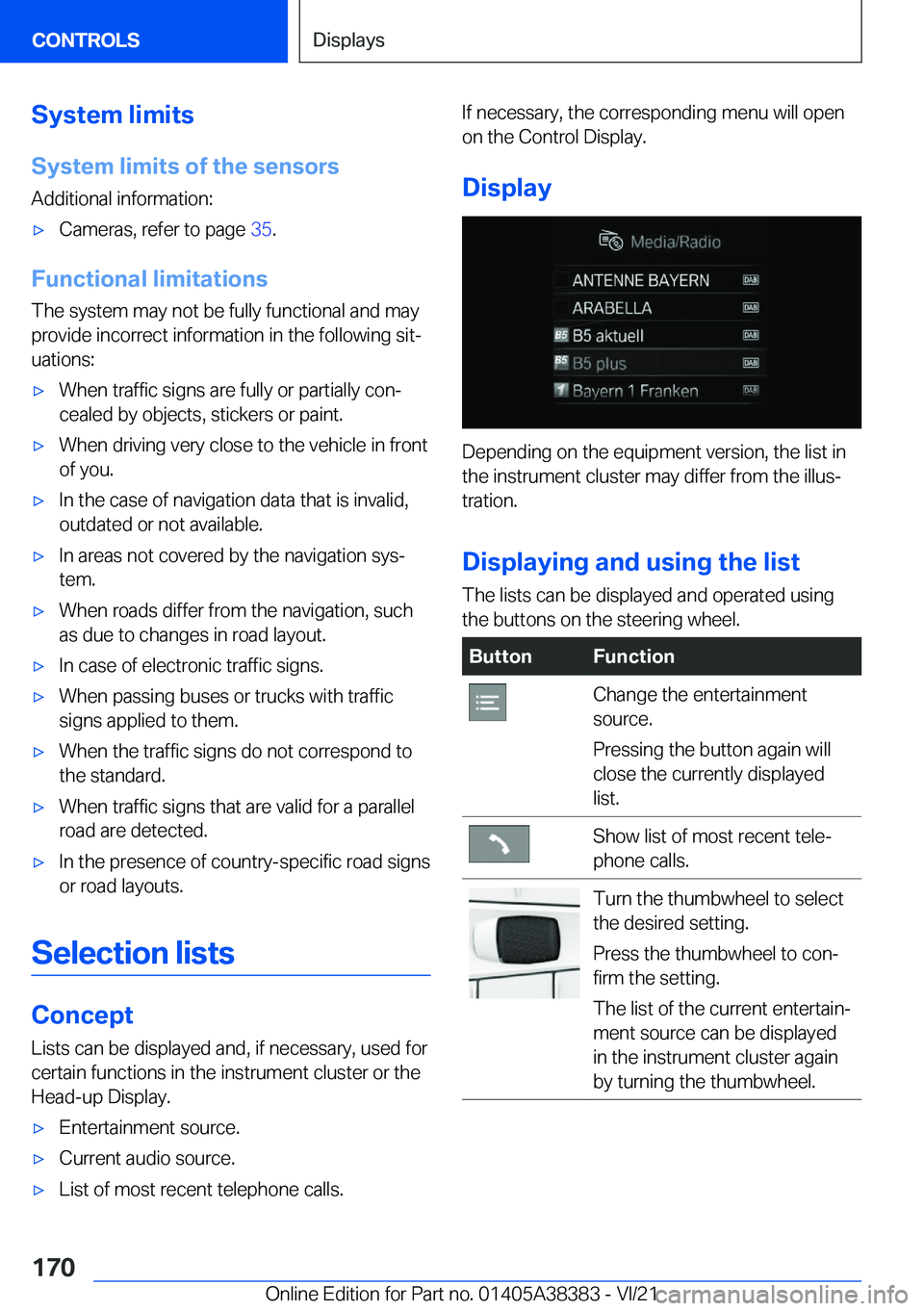 BMW 7 SERIES 2022  Owners Manual �S�y�s�t�e�m��l�i�m�i�t�s
�S�y�s�t�e�m��l�i�m�i�t�s��o�f��t�h�e��s�e�n�s�o�r�s �A�d�d�i�t�i�o�n�a�l��i�n�f�o�r�m�a�t�i�o�n�:'x�C�a�m�e�r�a�s�,��r�e�f�e�r��t�o��p�a�g�e� �3�5�.
�F�u�n�c�t