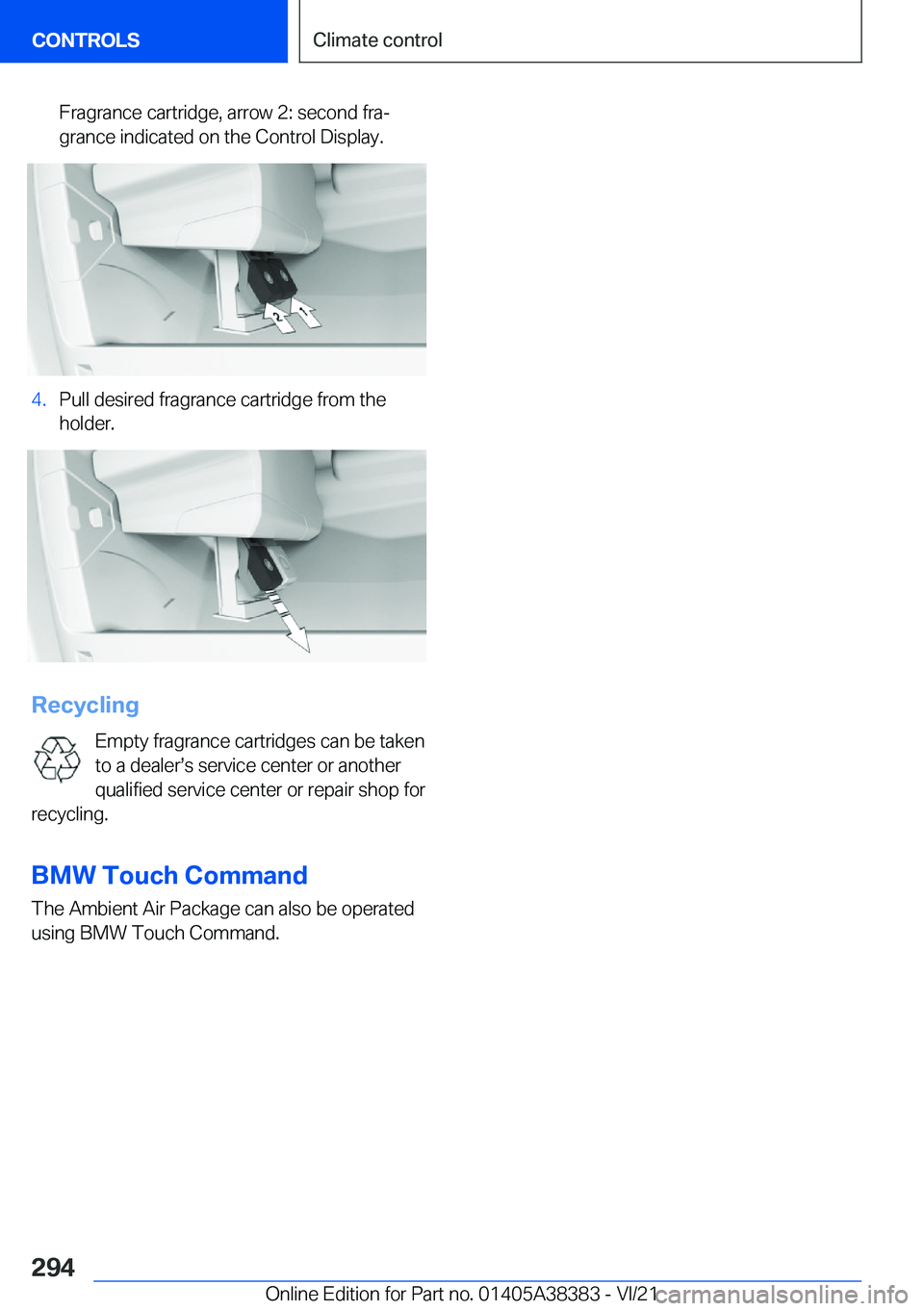 BMW 7 SERIES 2022  Owners Manual �F�r�a�g�r�a�n�c�e��c�a�r�t�r�i�d�g�e�,��a�r�r�o�w��2�:��s�e�c�o�n�d��f�r�a#j�g�r�a�n�c�e��i�n�d�i�c�a�t�e�d��o�n��t�h�e��C�o�n�t�r�o�l��D�i�s�p�l�a�y�.�4�.�P�u�l�l��d�e�s�i�r�e�d��f�r�a�g