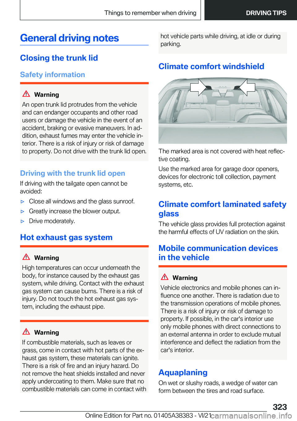 BMW 7 SERIES 2022  Owners Manual �G�e�n�e�r�a�l��d�r�i�v�i�n�g��n�o�t�e�s
�C�l�o�s�i�n�g��t�h�e��t�r�u�n�k��l�i�d
�S�a�f�e�t�y��i�n�f�o�r�m�a�t�i�o�n
�W�a�r�n�i�n�g
�A�n��o�p�e�n��t�r�u�n�k��l�i�d��p�r�o�t�r�u�d�e�s��f�r�o
