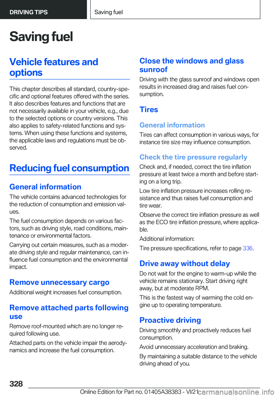 BMW 7 SERIES 2022  Owners Manual �S�a�v�i�n�g��f�u�e�l�V�e�h�i�c�l�e��f�e�a�t�u�r�e�s��a�n�d�o�p�t�i�o�n�s
�T�h�i�s��c�h�a�p�t�e�r��d�e�s�c�r�i�b�e�s��a�l�l��s�t�a�n�d�a�r�d�,��c�o�u�n�t�r�y�-�s�p�e#j�c�i�f�i�c��a�n�d��o�p�